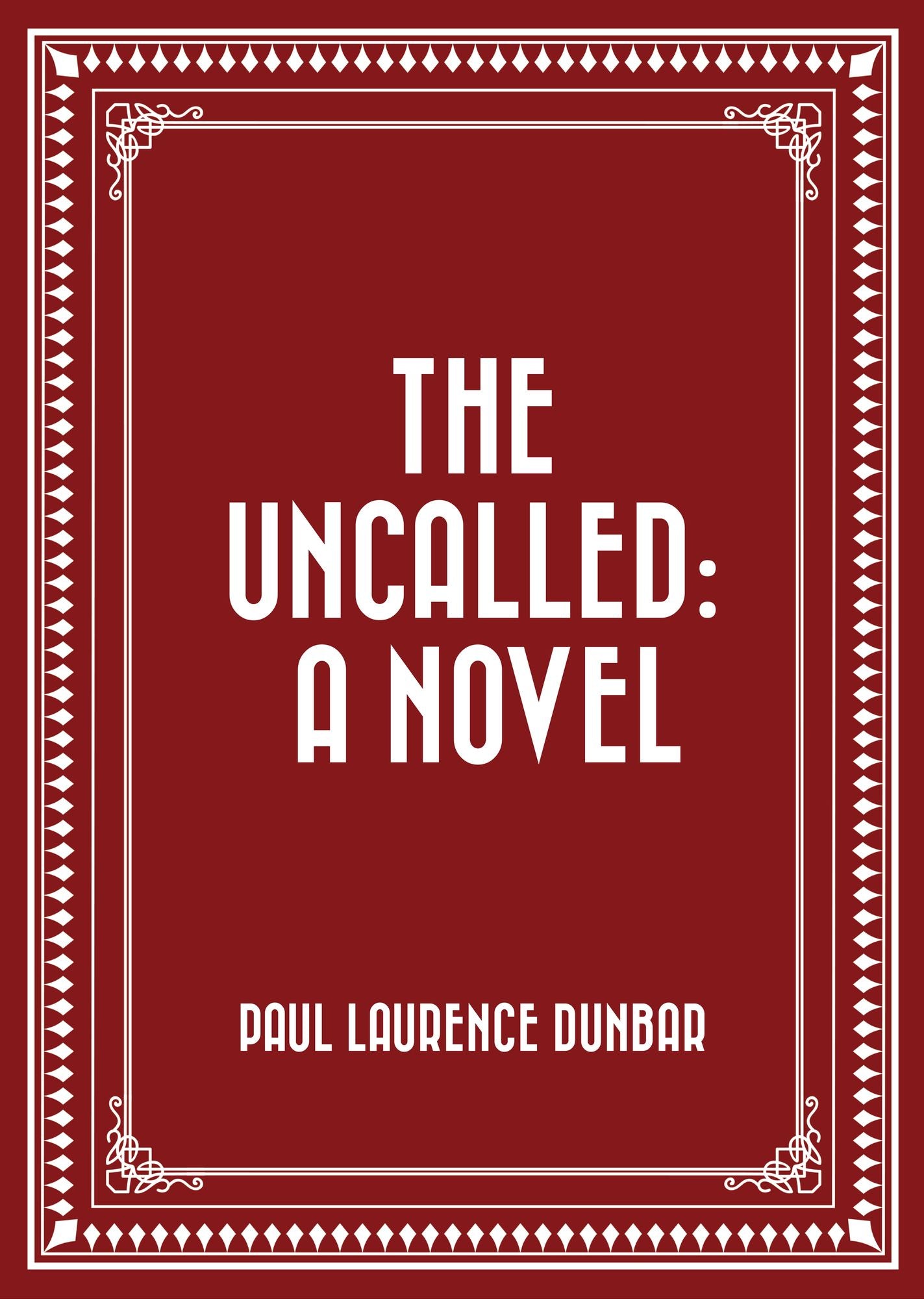 The Uncalled: A Novel