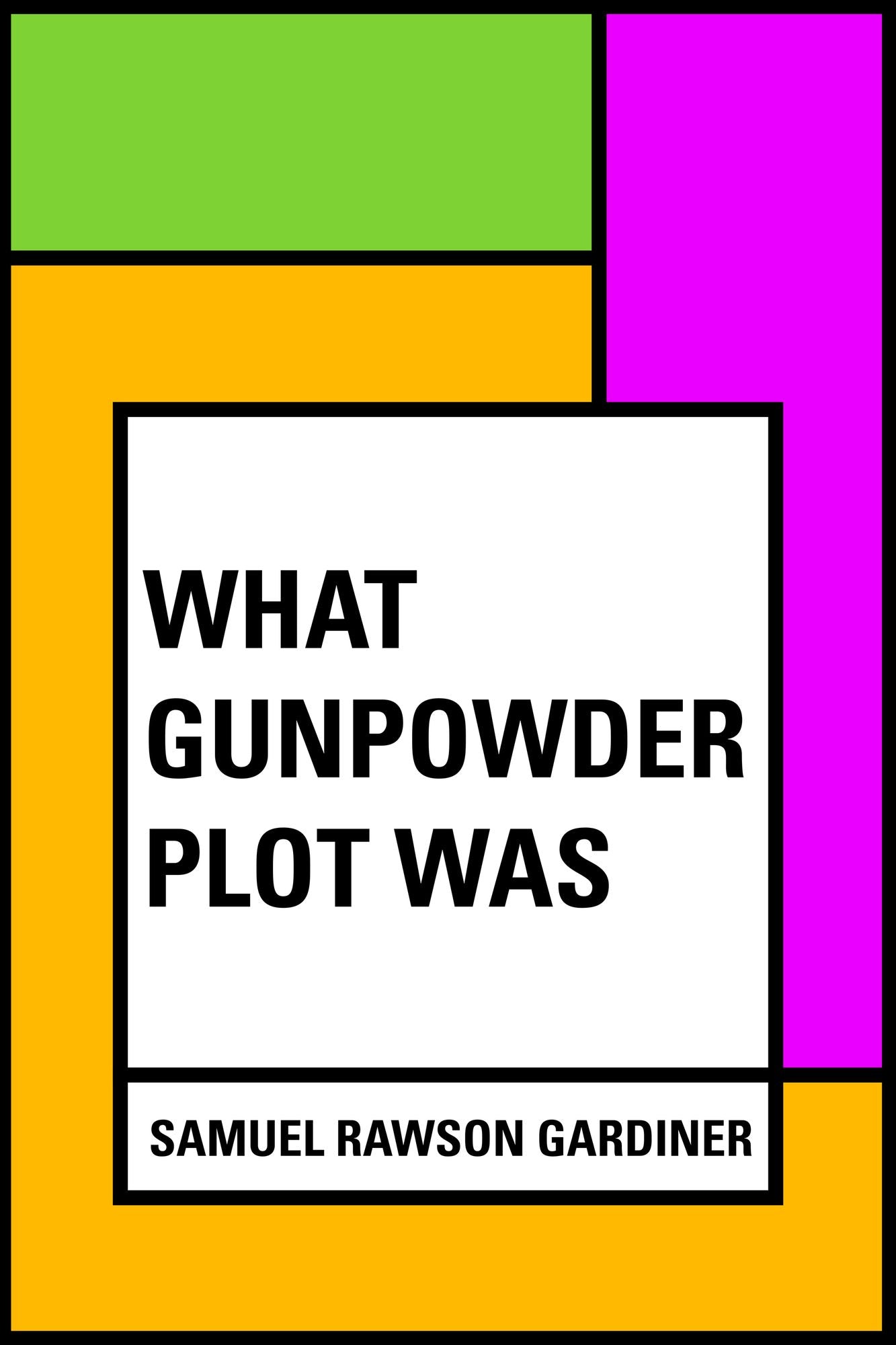 What Gunpowder Plot Was
