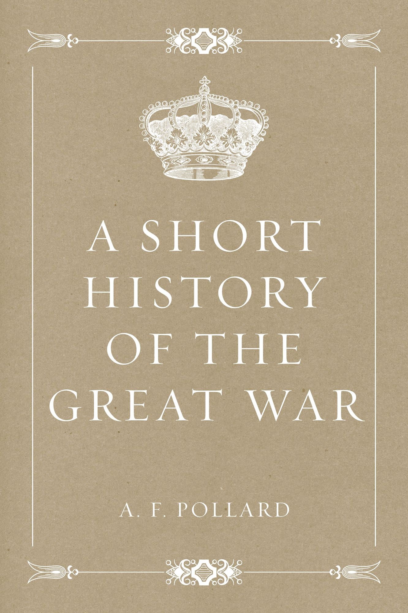 A Short History of the Great War