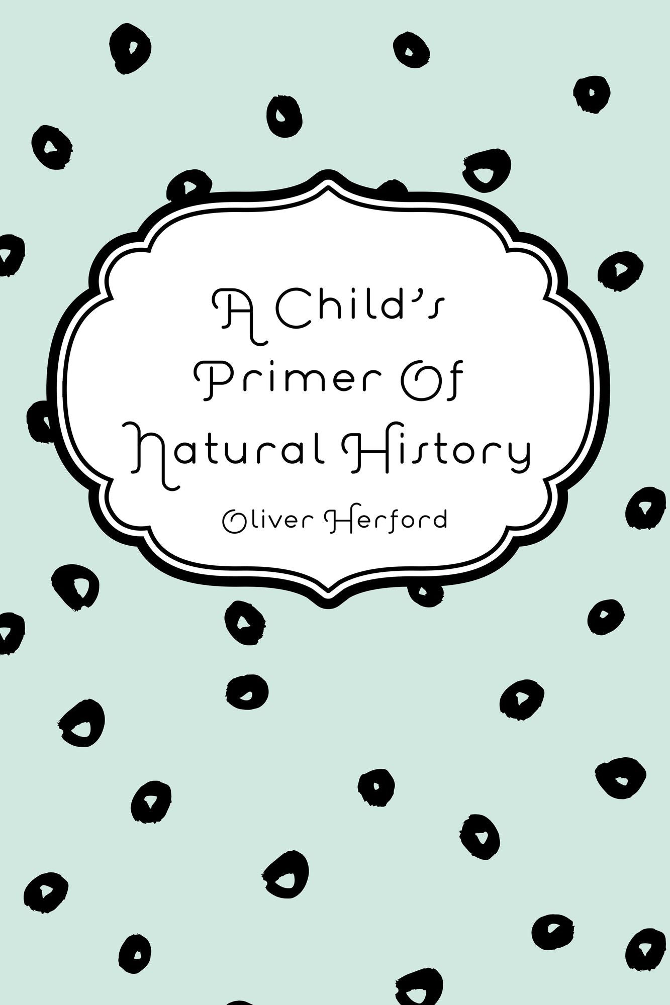 A Child's Primer Of Natural History