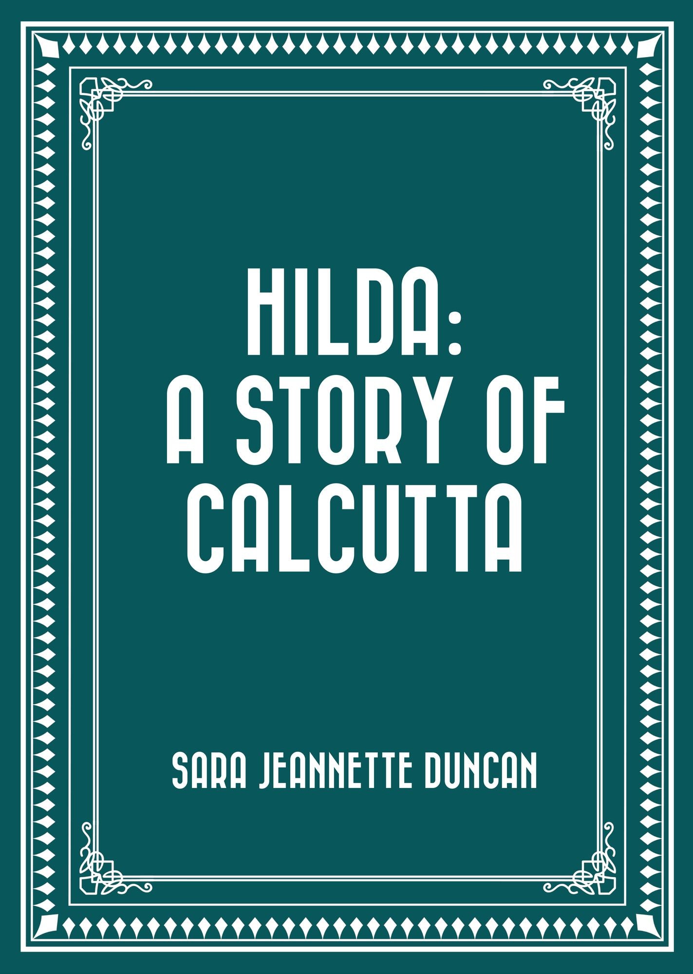 Hilda: A Story of Calcutta