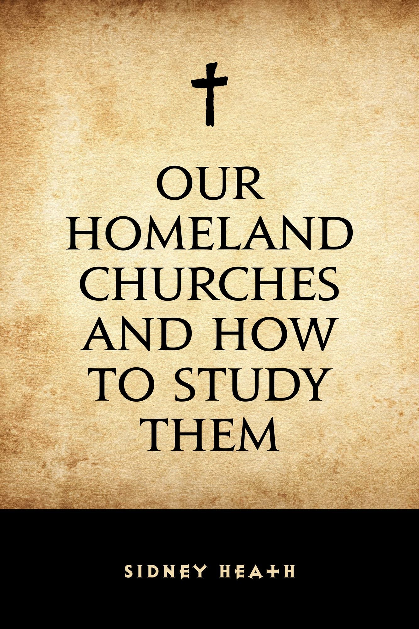 Our Homeland Churches and How to Study Them