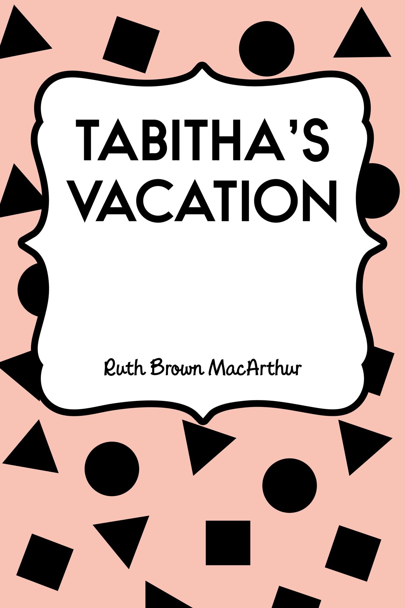 Tabitha's Vacation