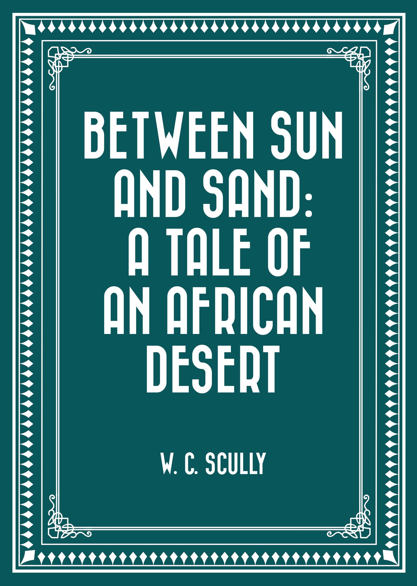 Between Sun and Sand: A Tale of an African Desert