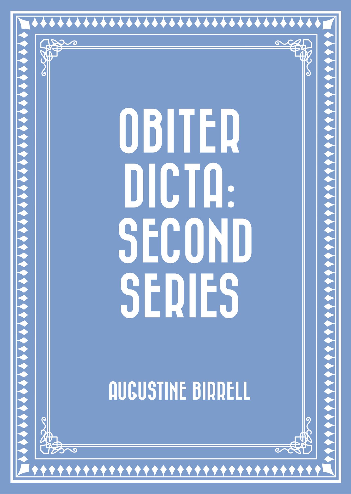 Obiter Dicta: Second Series