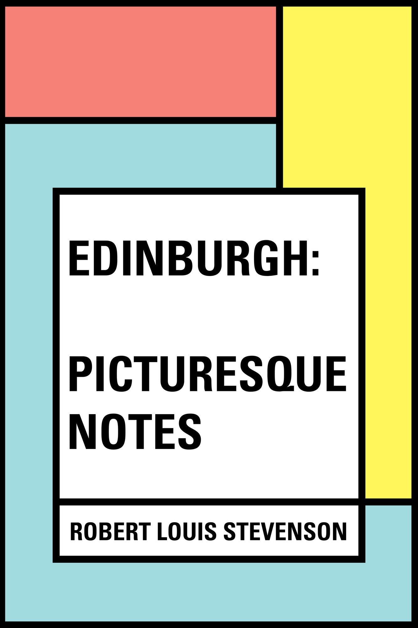 Edinburgh: Picturesque Notes