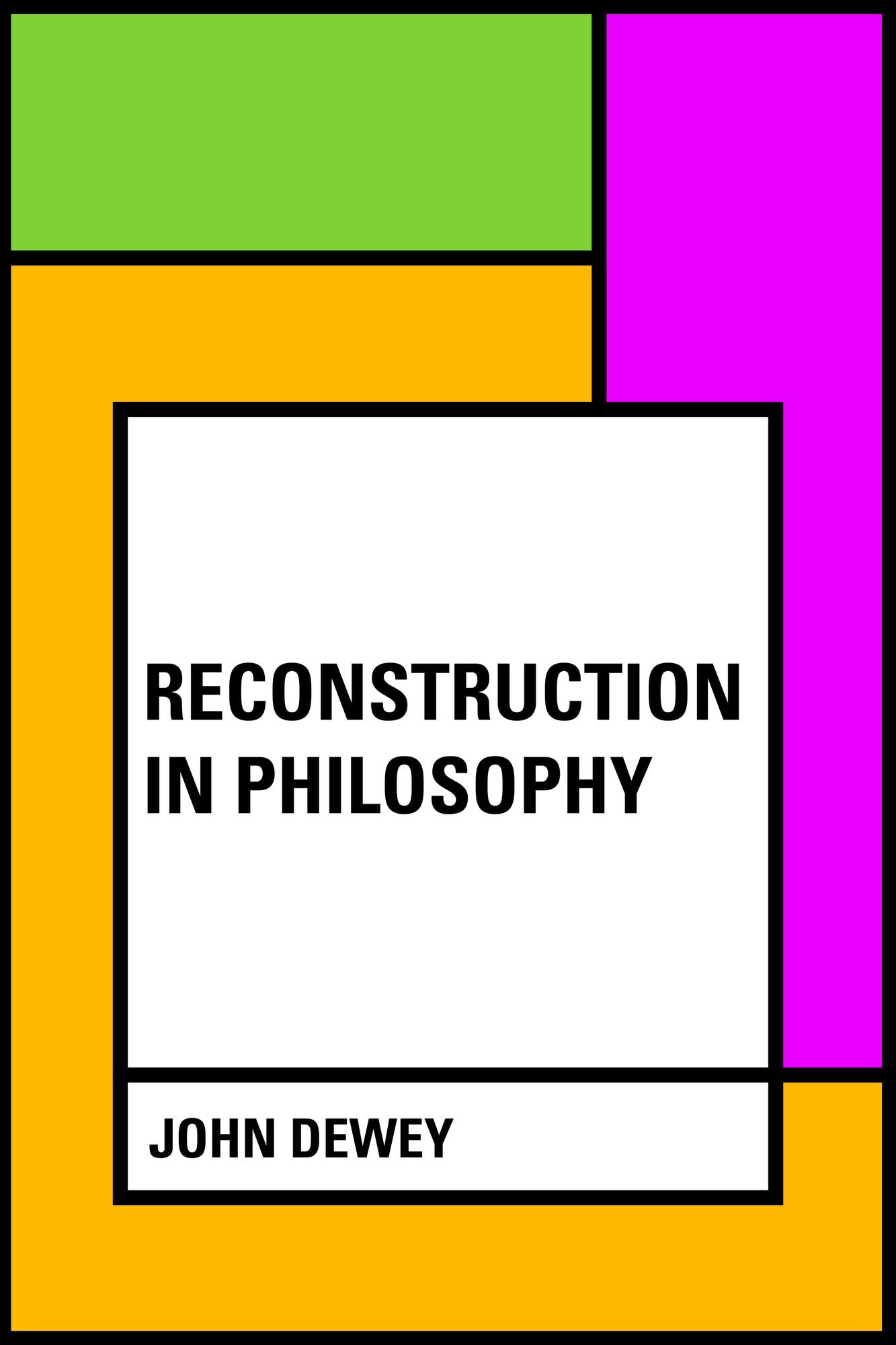 Reconstruction in Philosophy