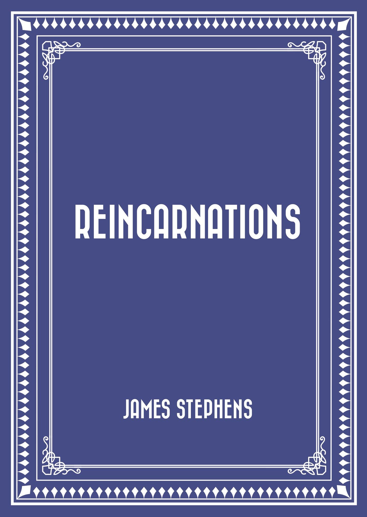 Reincarnations