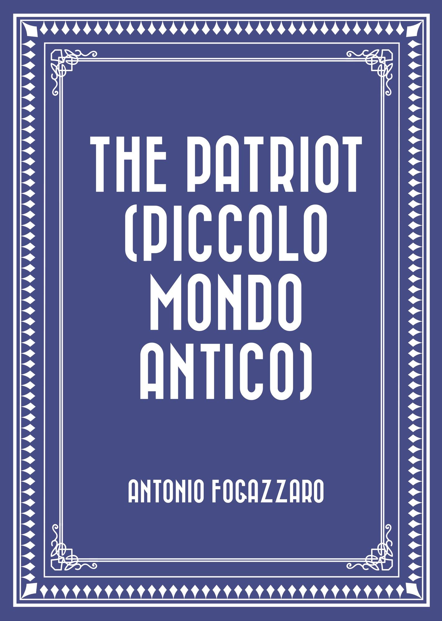 The Patriot (Piccolo Mondo Antico)