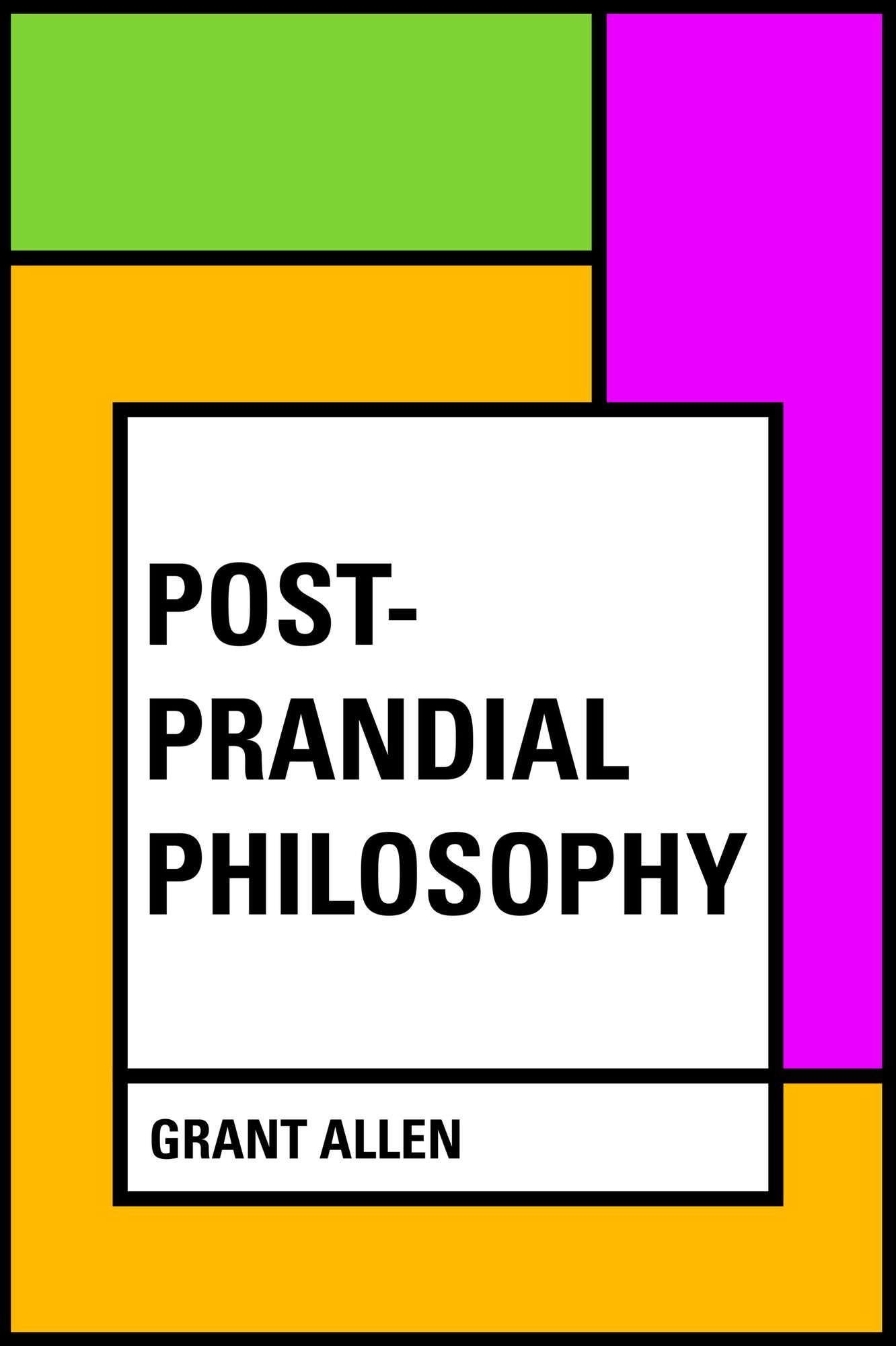 Post-Prandial Philosophy