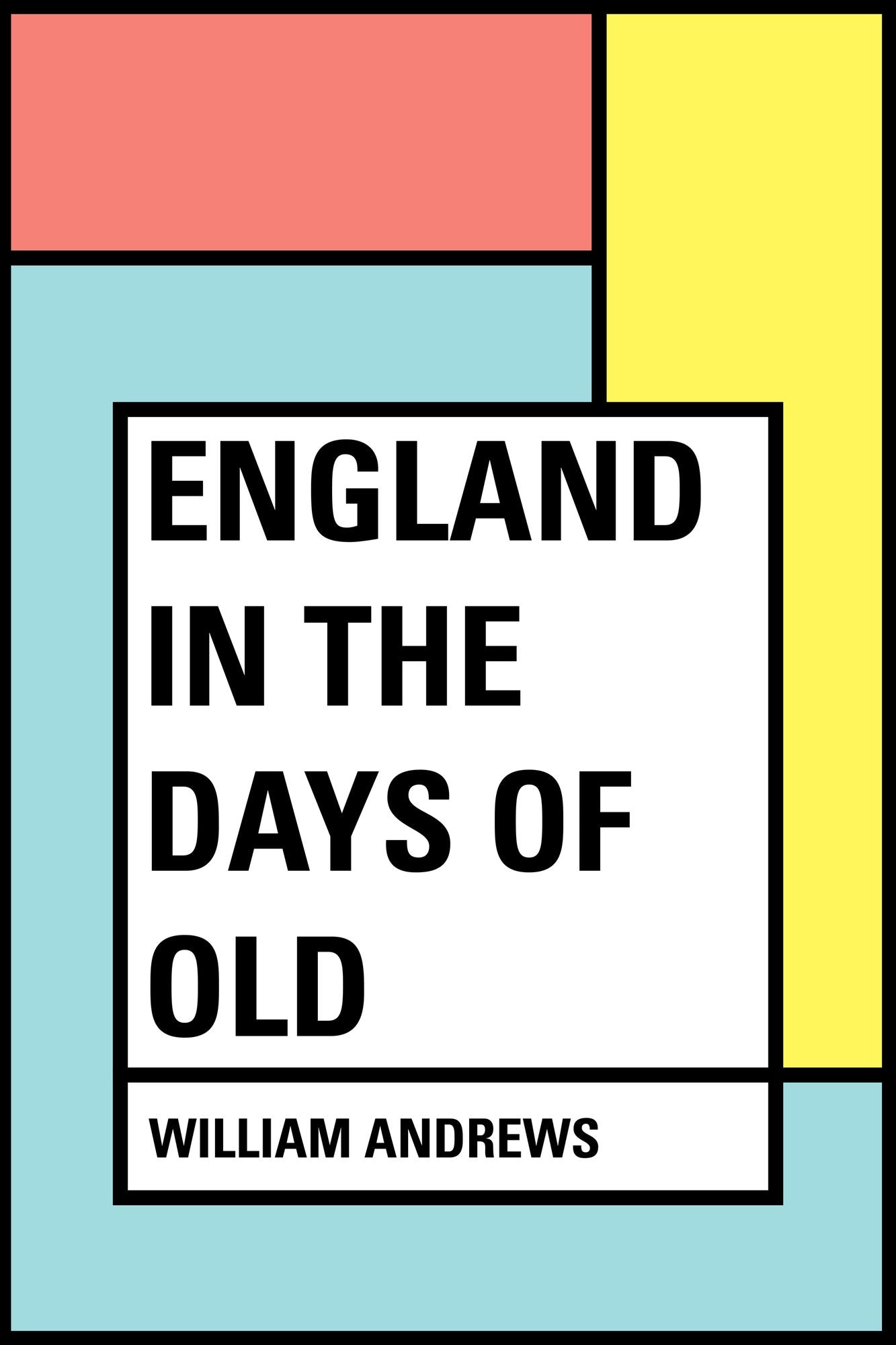 England in the Days of Old