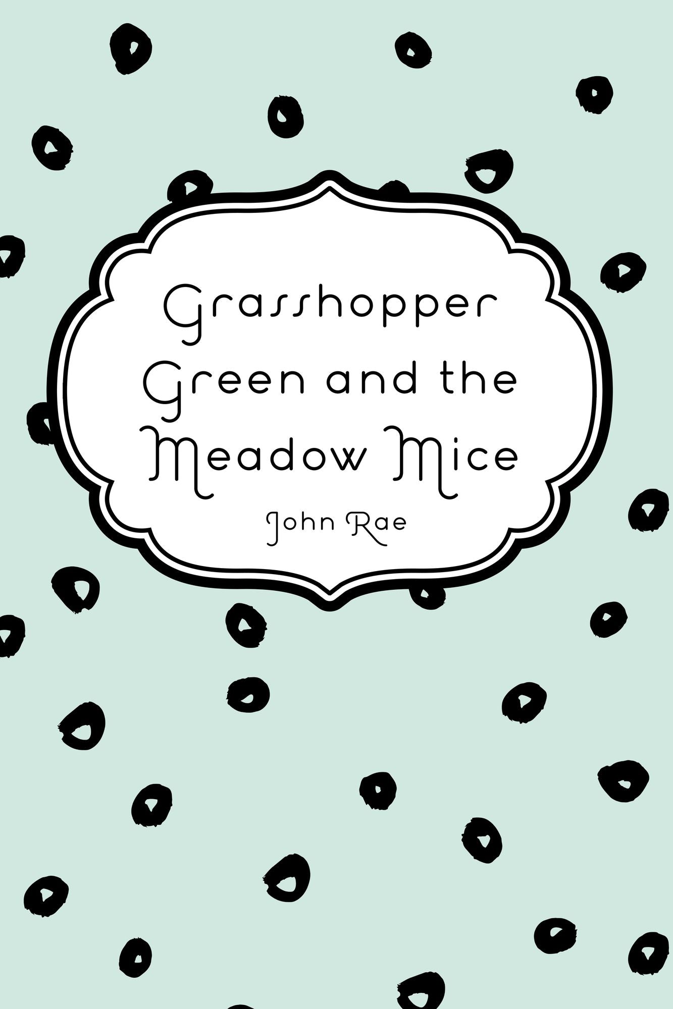 Grasshopper Green and the Meadow Mice