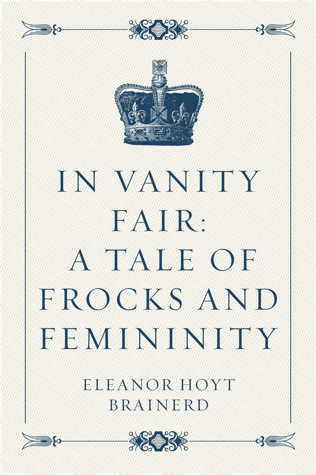 In Vanity Fair: A Tale of Frocks and Femininity