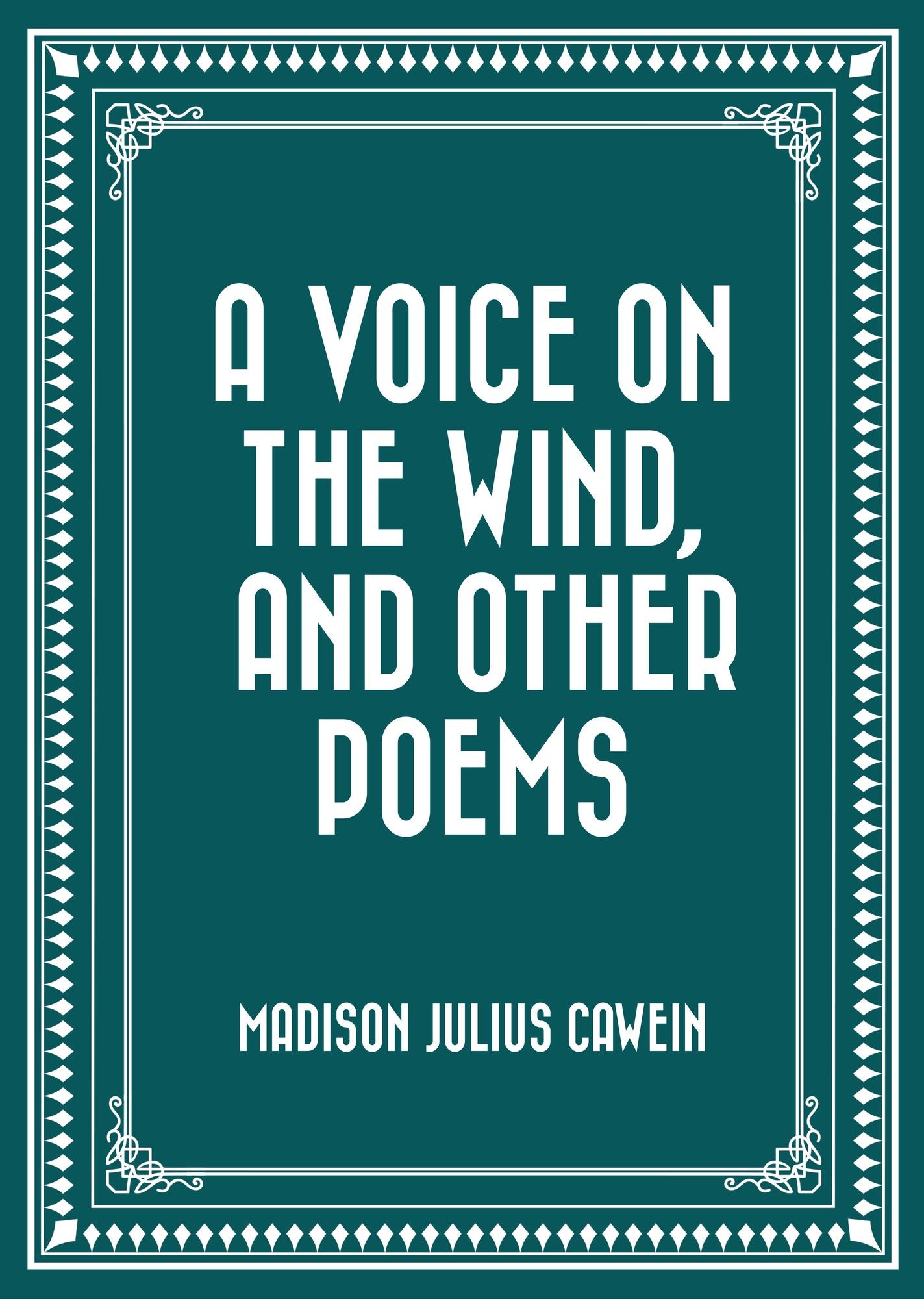 A Voice on the Wind, and Other Poems