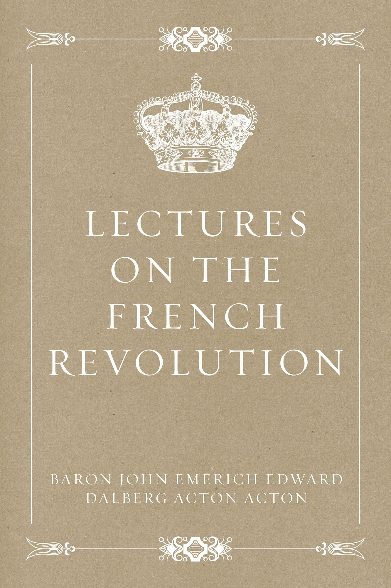 Lectures on the French Revolution
