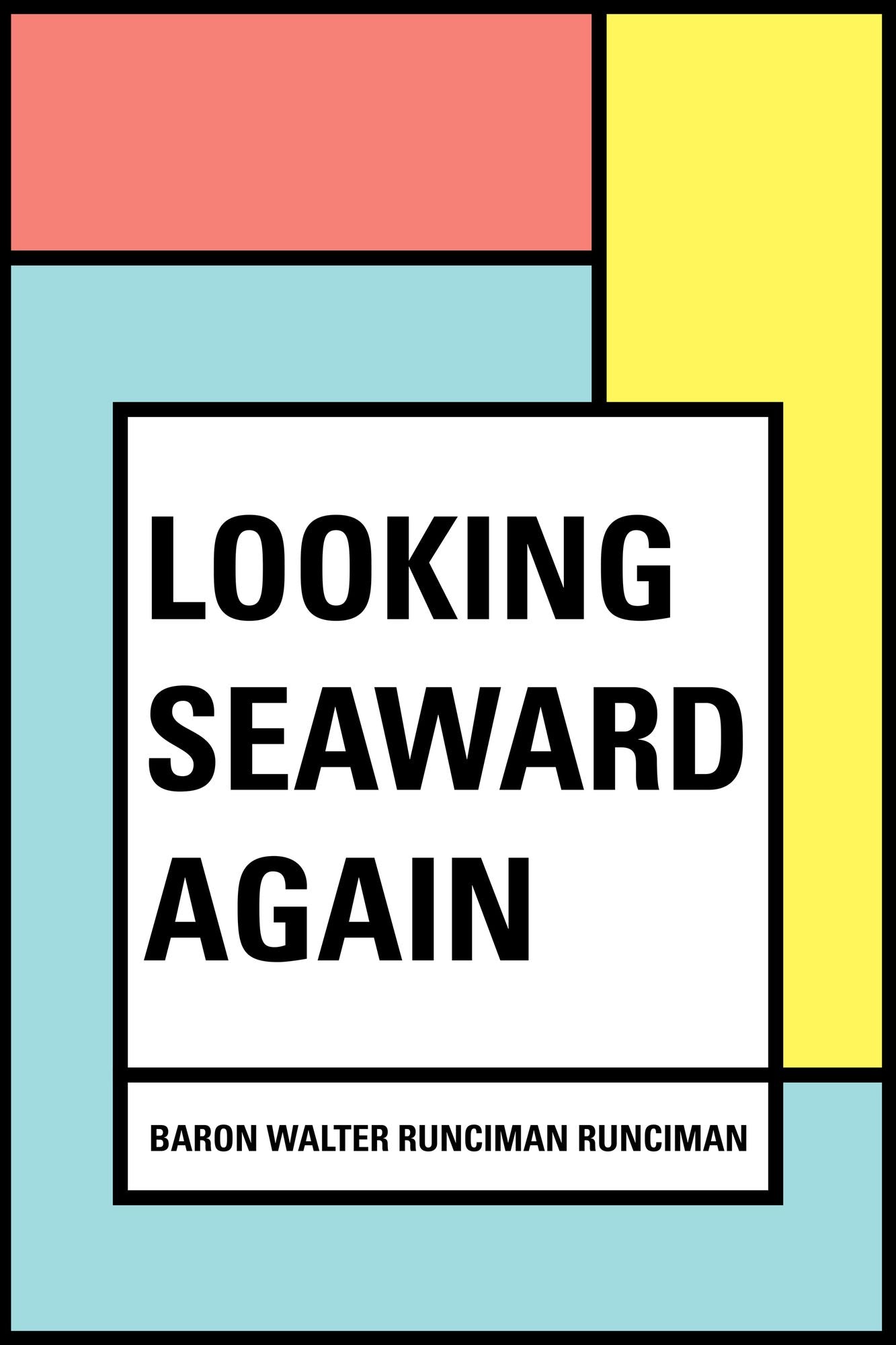 Looking Seaward Again