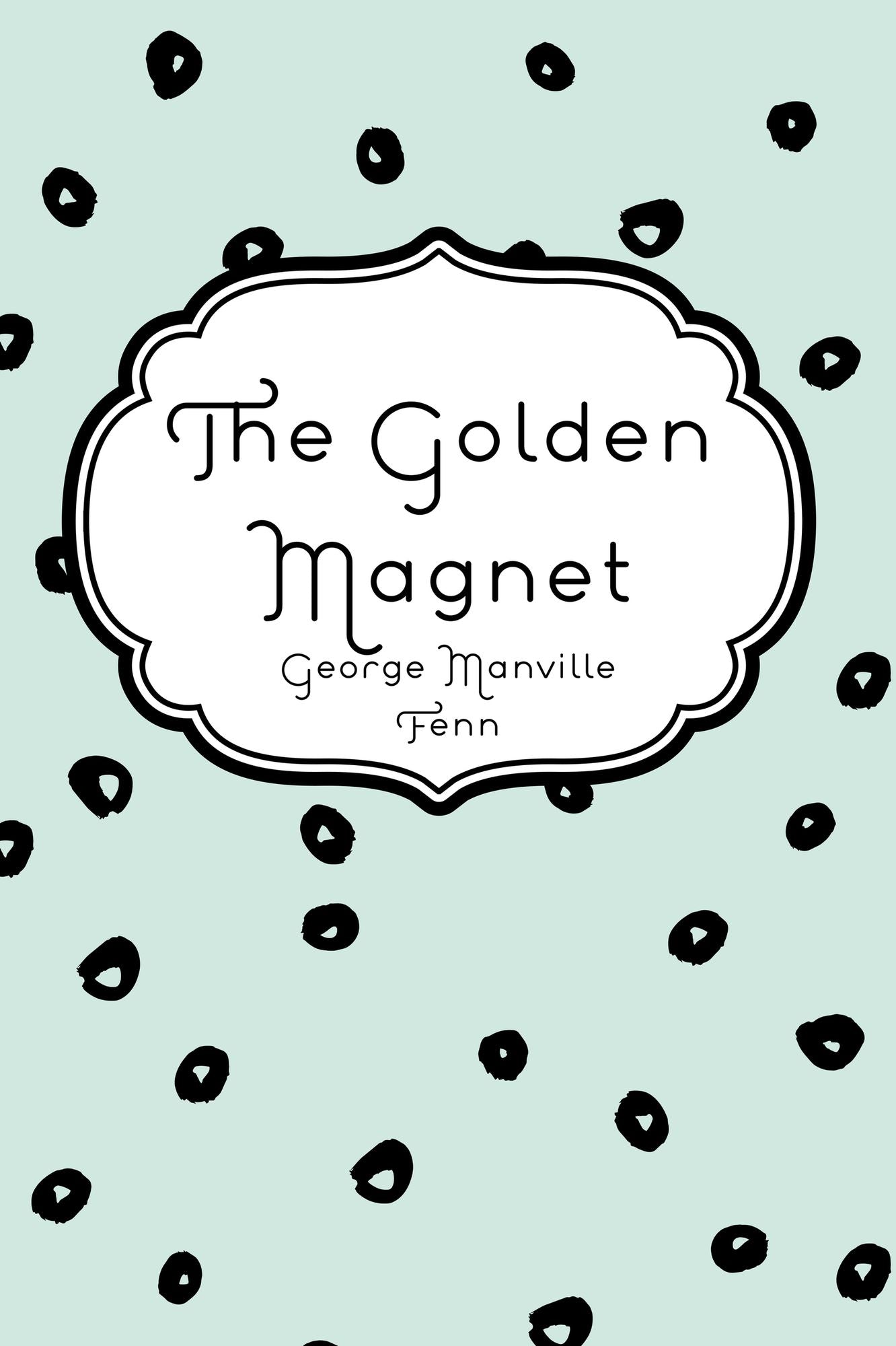 The Golden Magnet