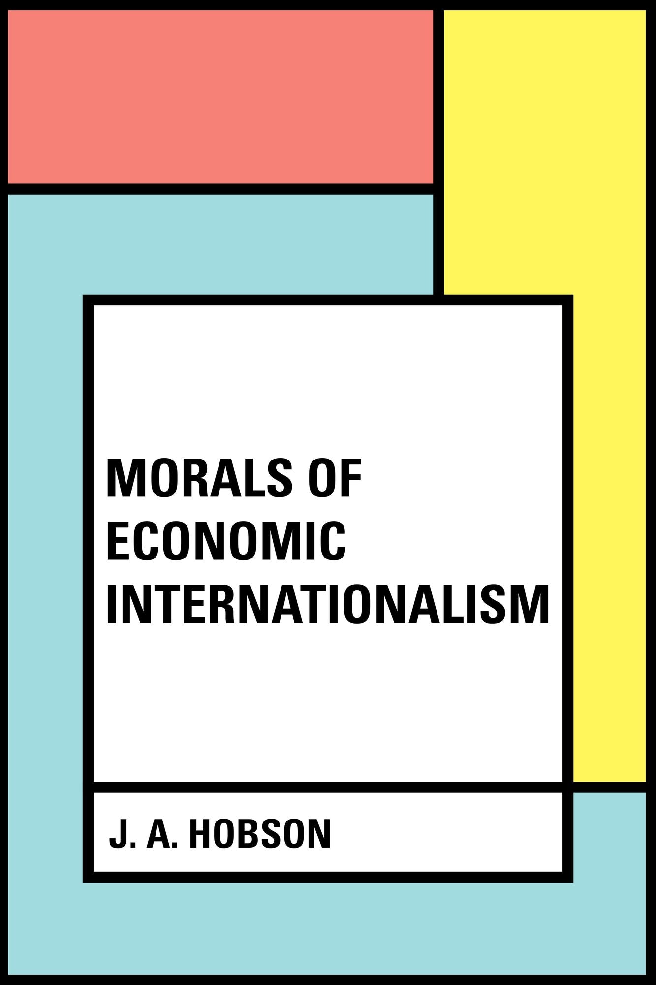 Morals of Economic Internationalism