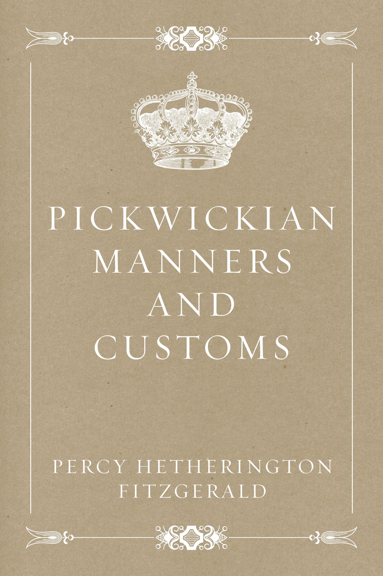 Pickwickian Manners and Customs
