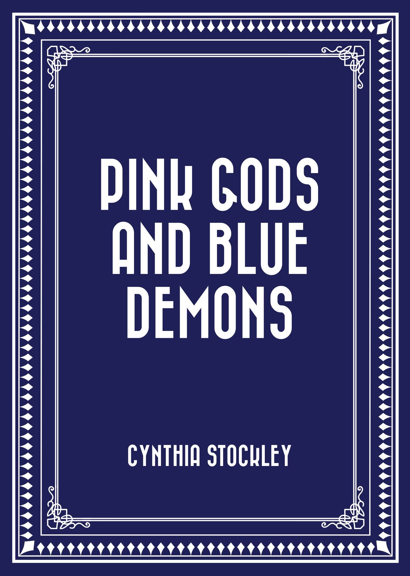 Pink Gods and Blue Demons