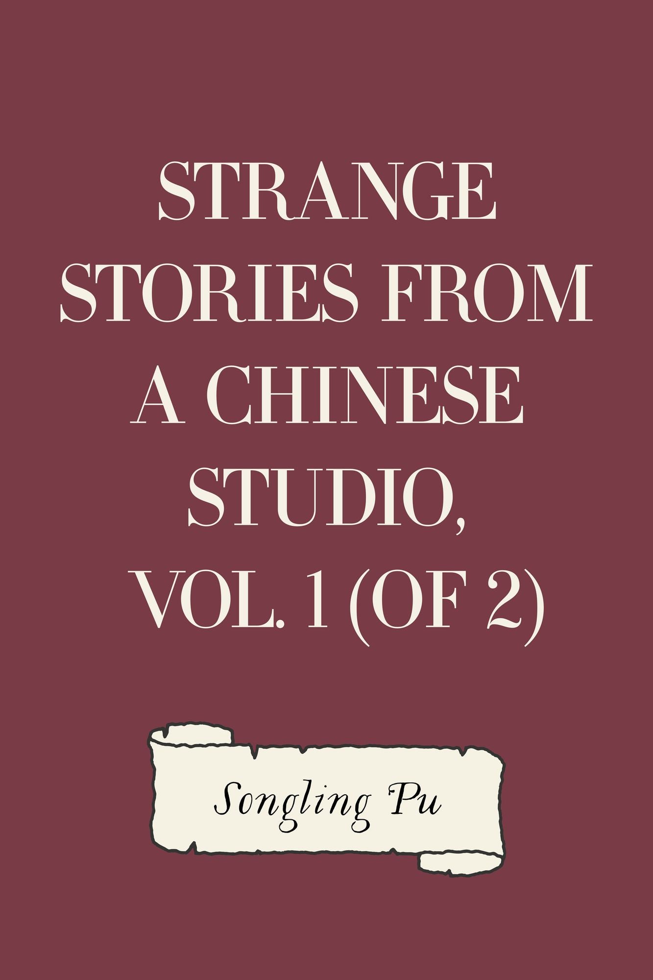Strange Stories from a Chinese Studio, Vol. 1 (of 2)