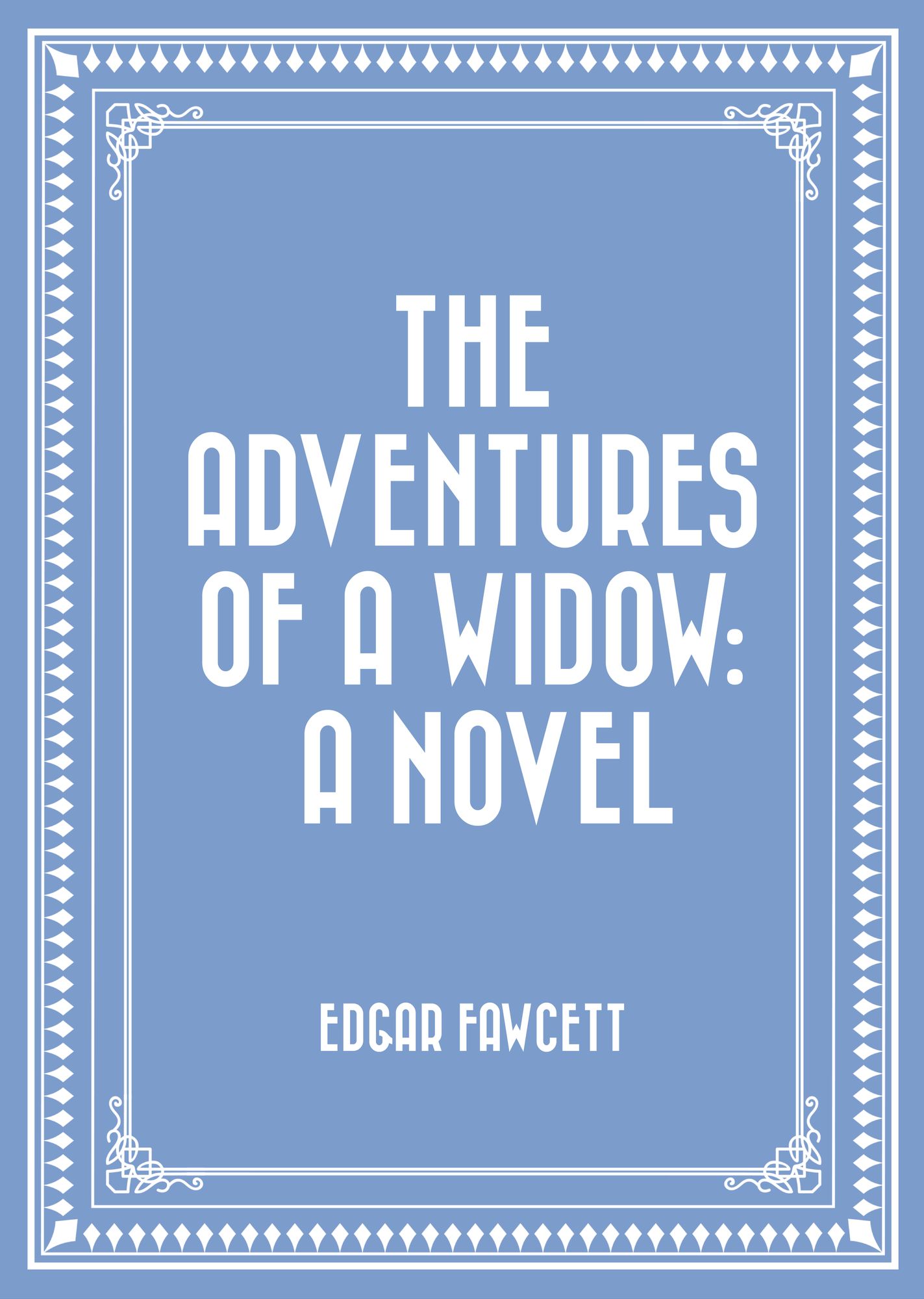 The Adventures of a Widow: A Novel