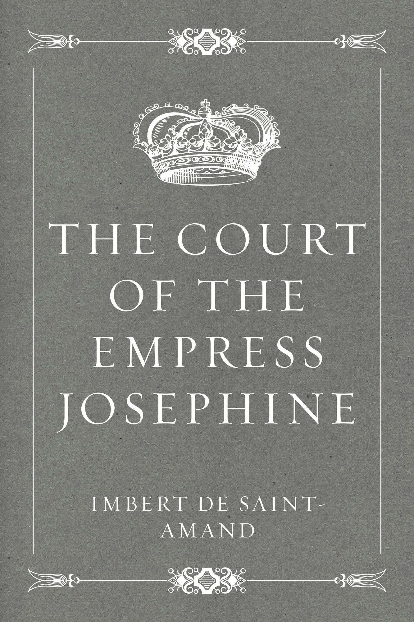 The Court of the Empress Josephine