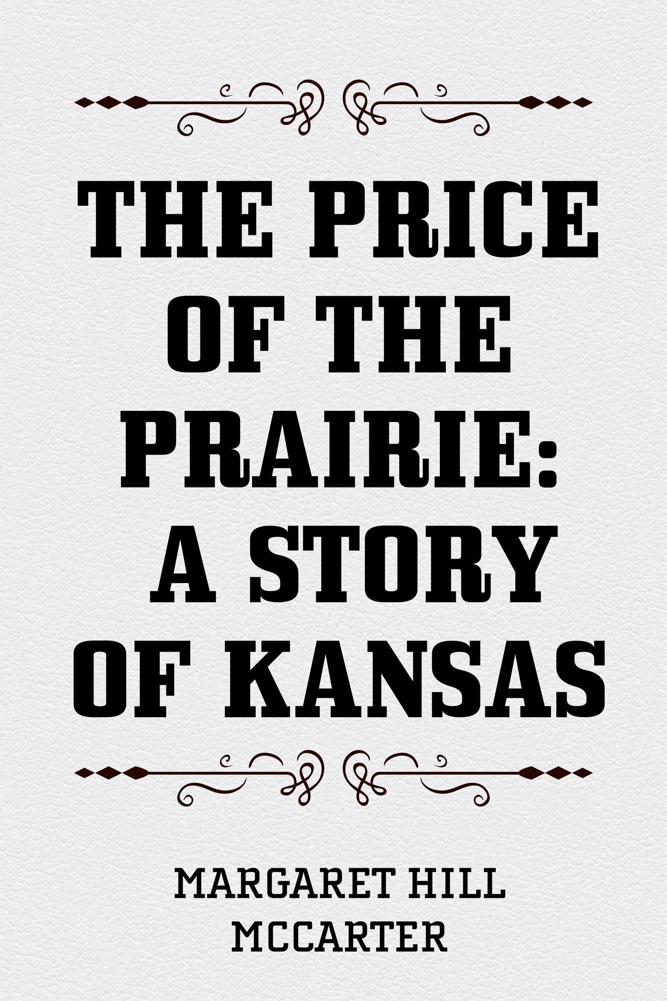 The Price of the Prairie: A Story of Kansas