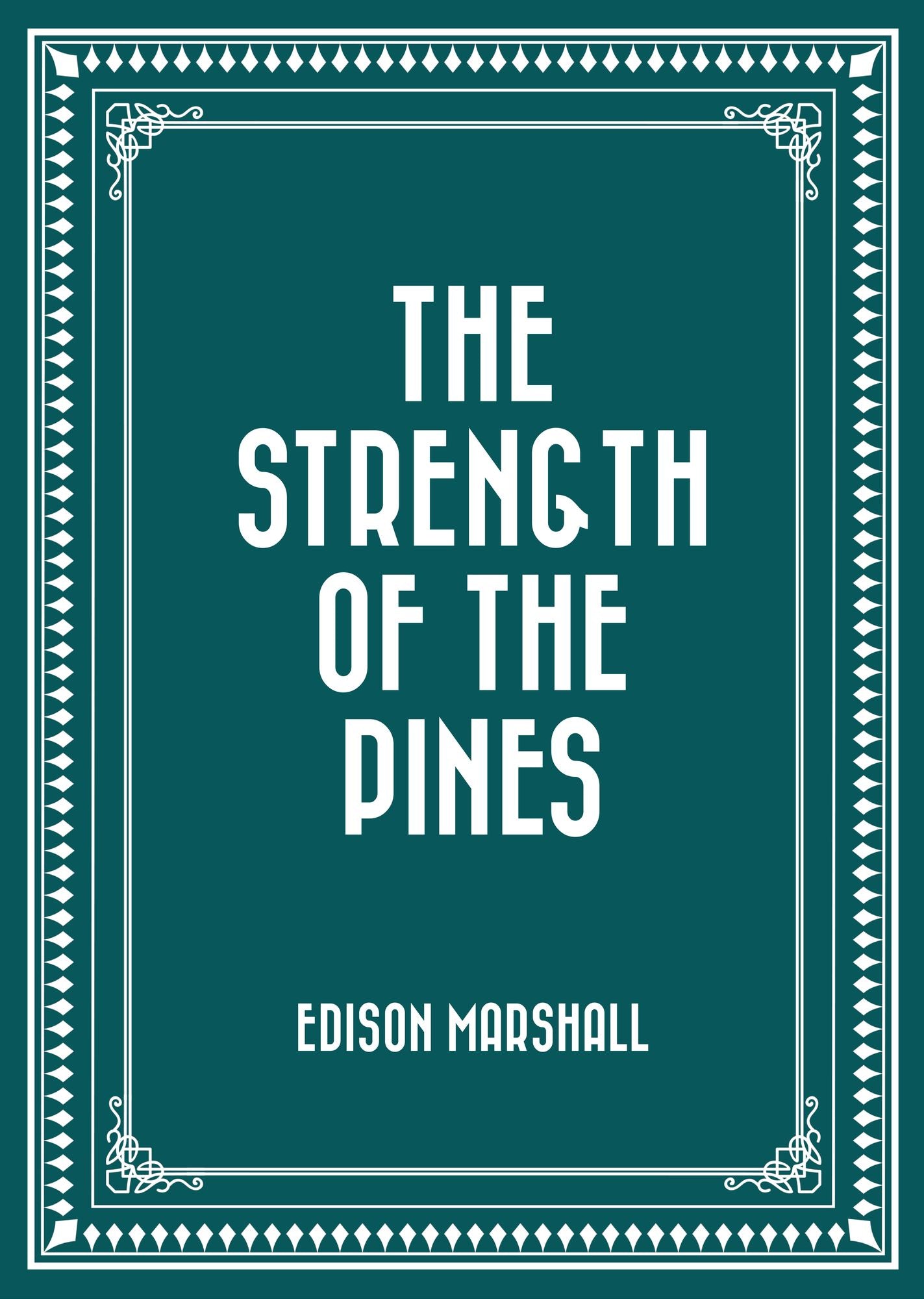 The Strength of the Pines