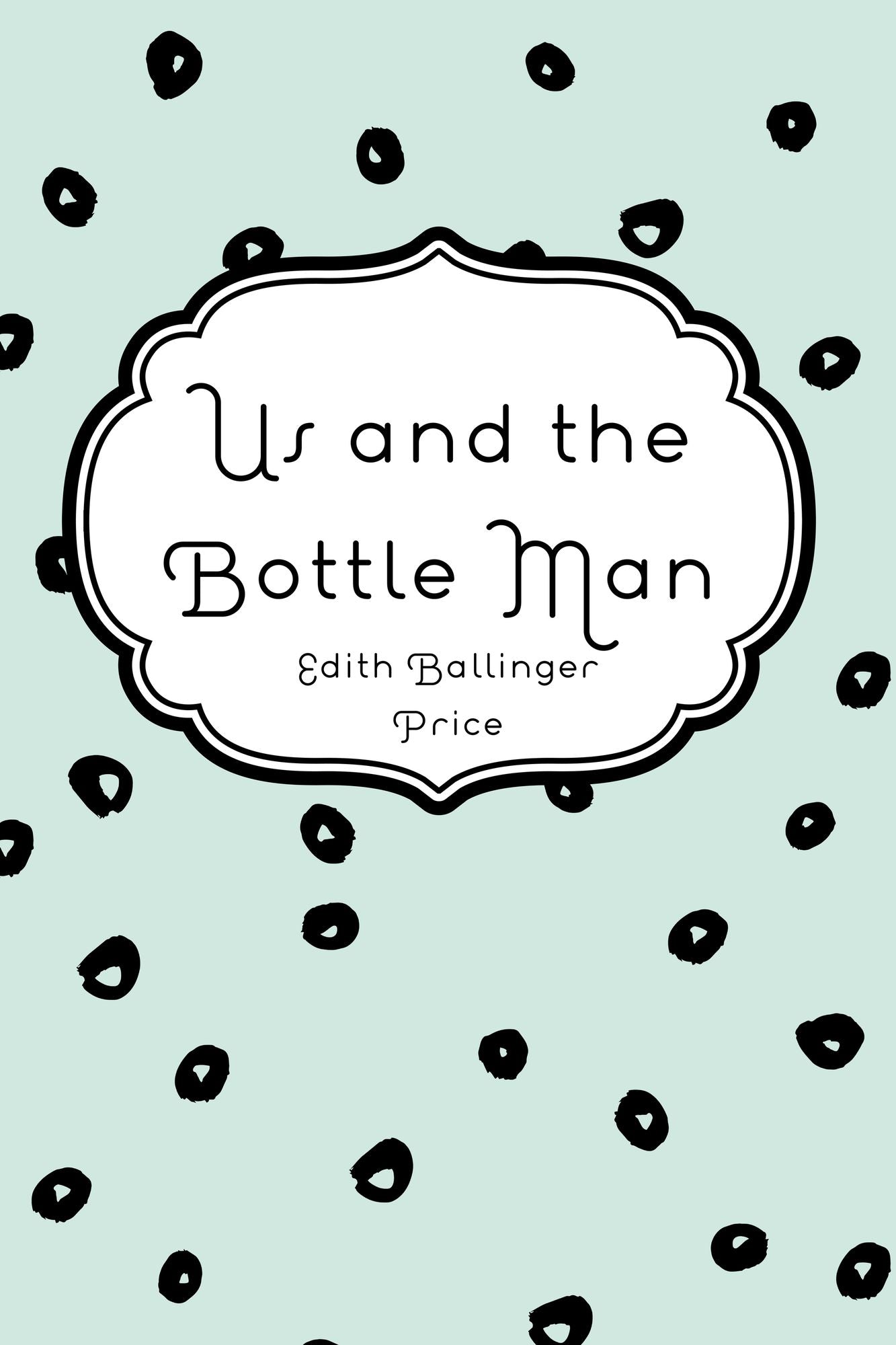 Us and the Bottle Man