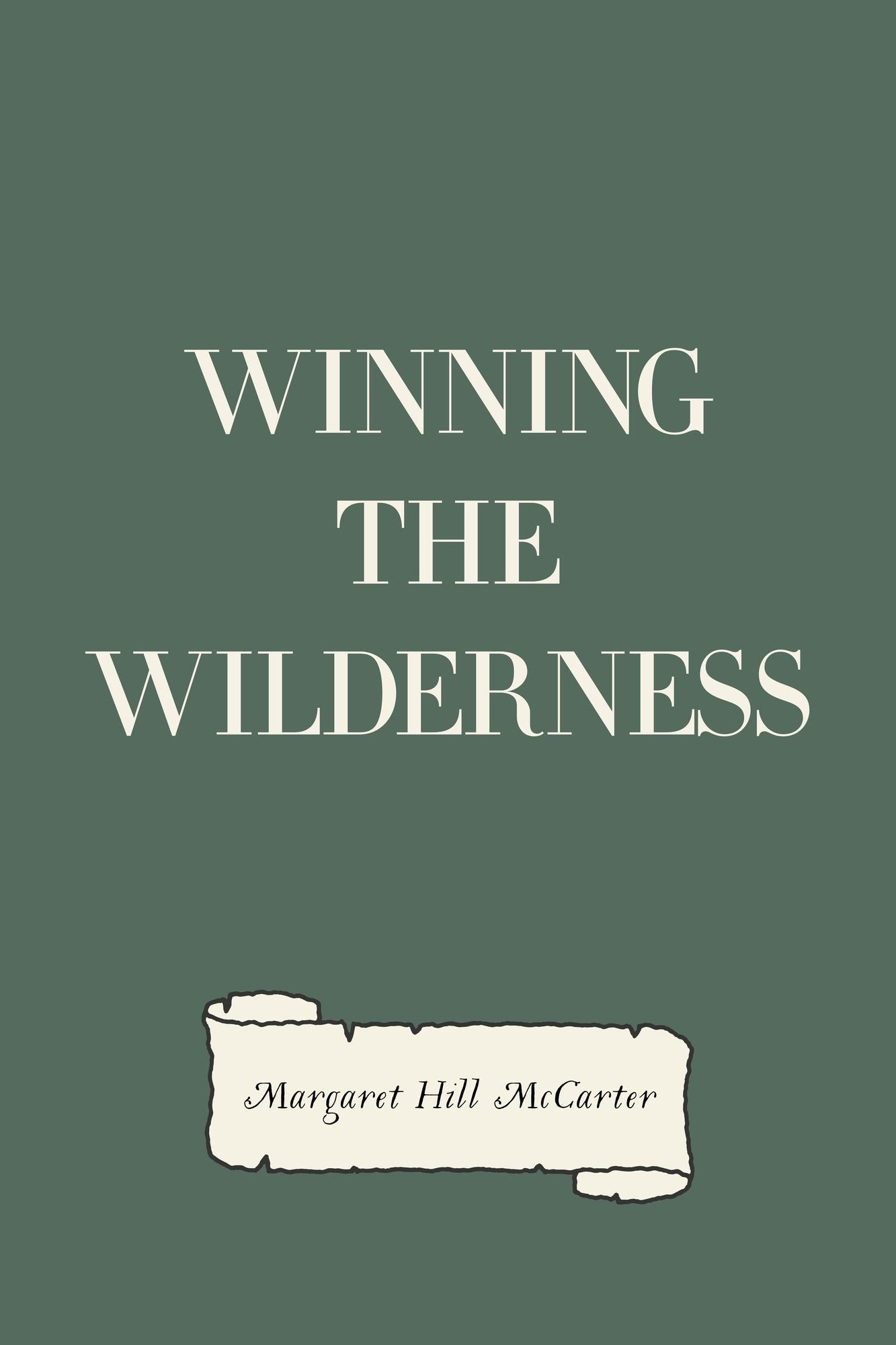 Winning the Wilderness