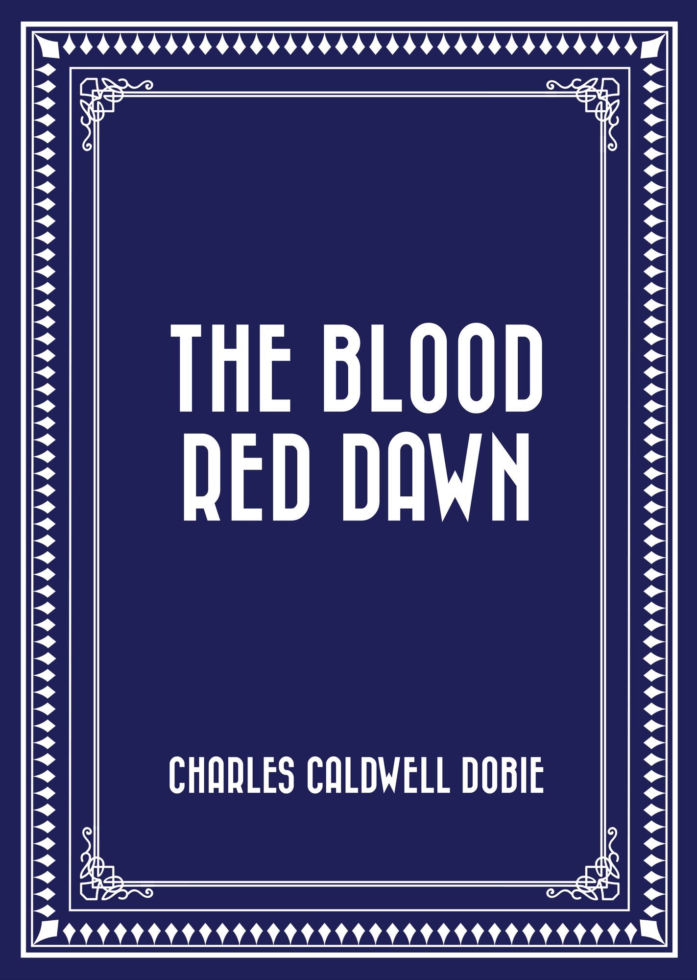The Blood Red Dawn