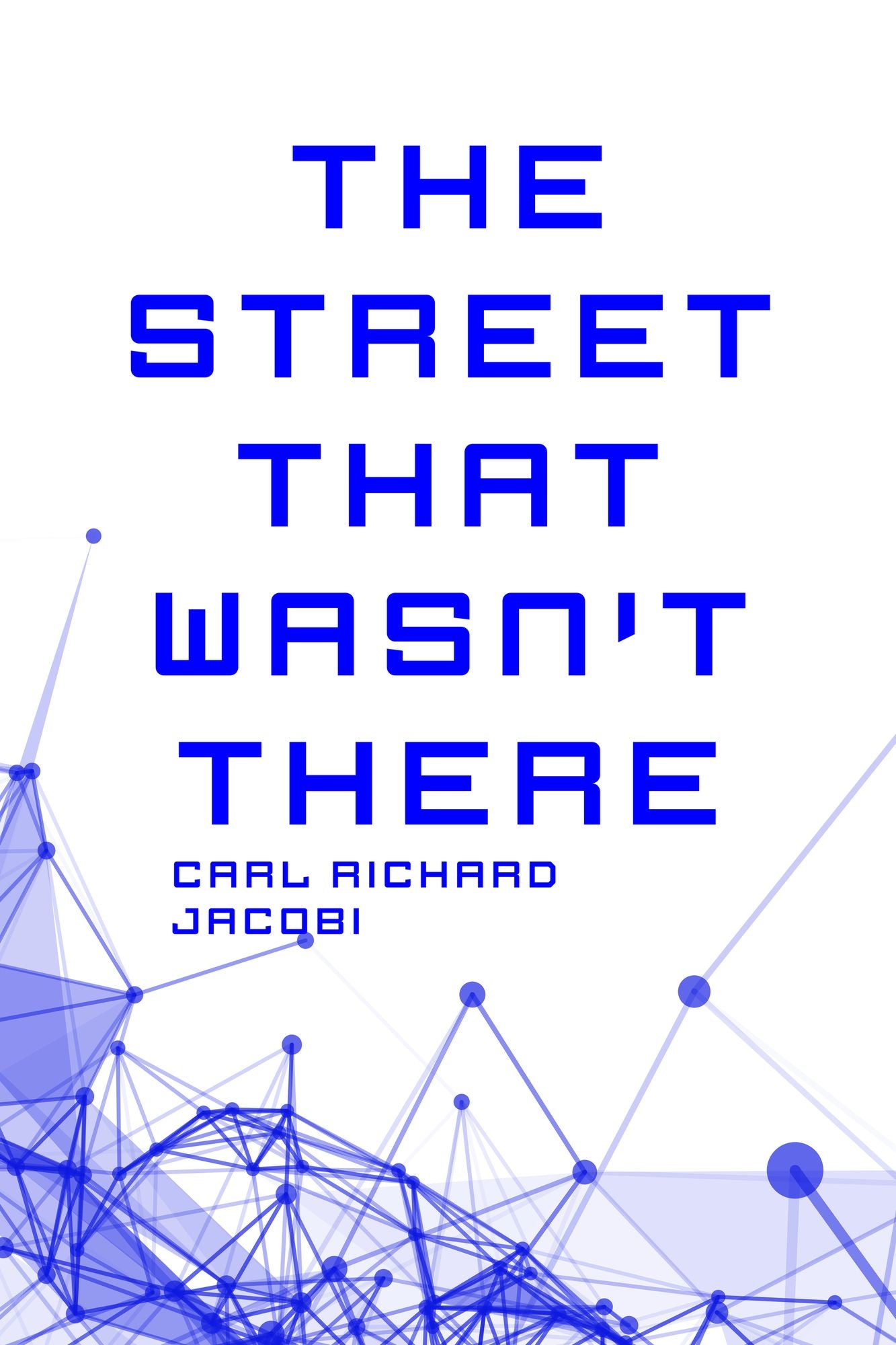 The Street That Wasn't There