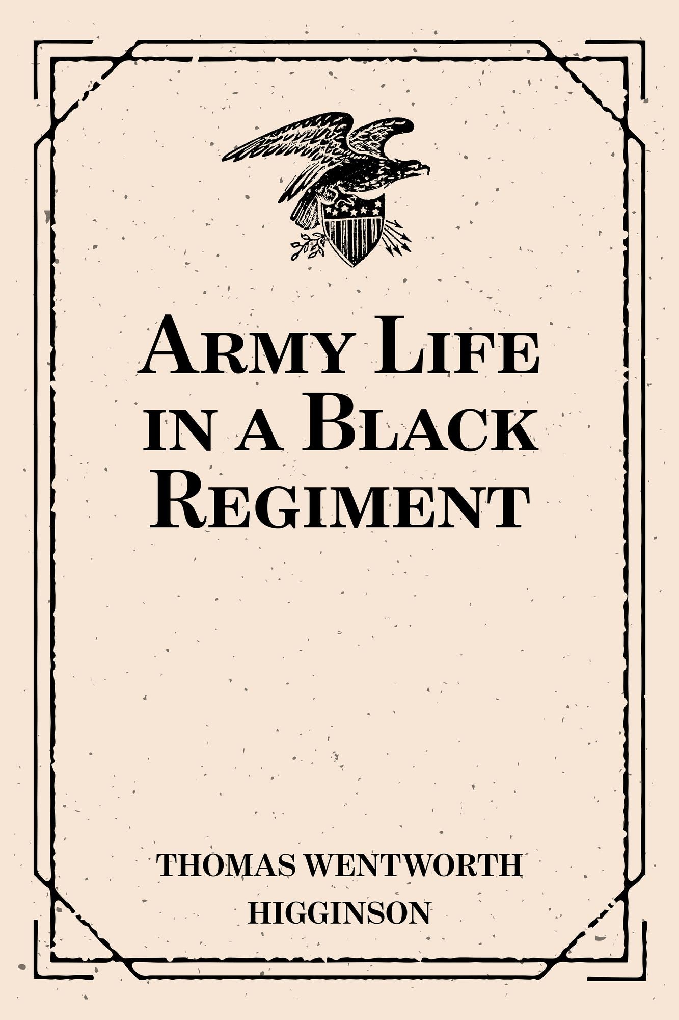Army Life in a Black Regiment
