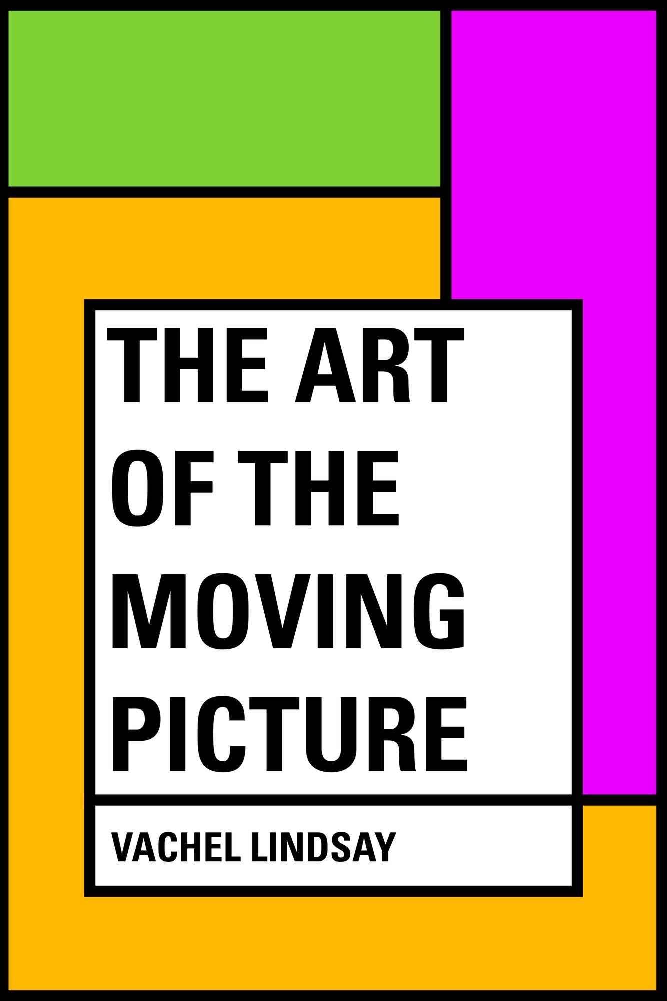 The Art of the Moving Picture