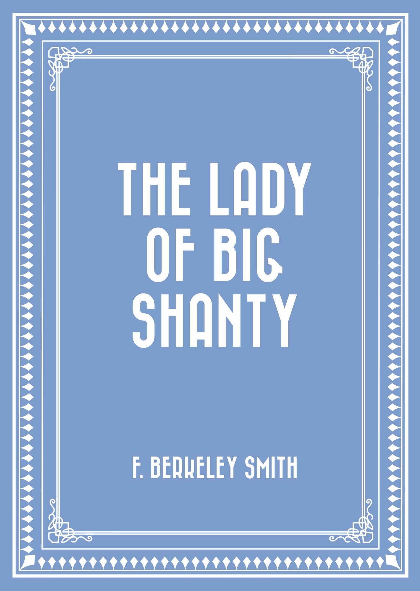 The Lady of Big Shanty
