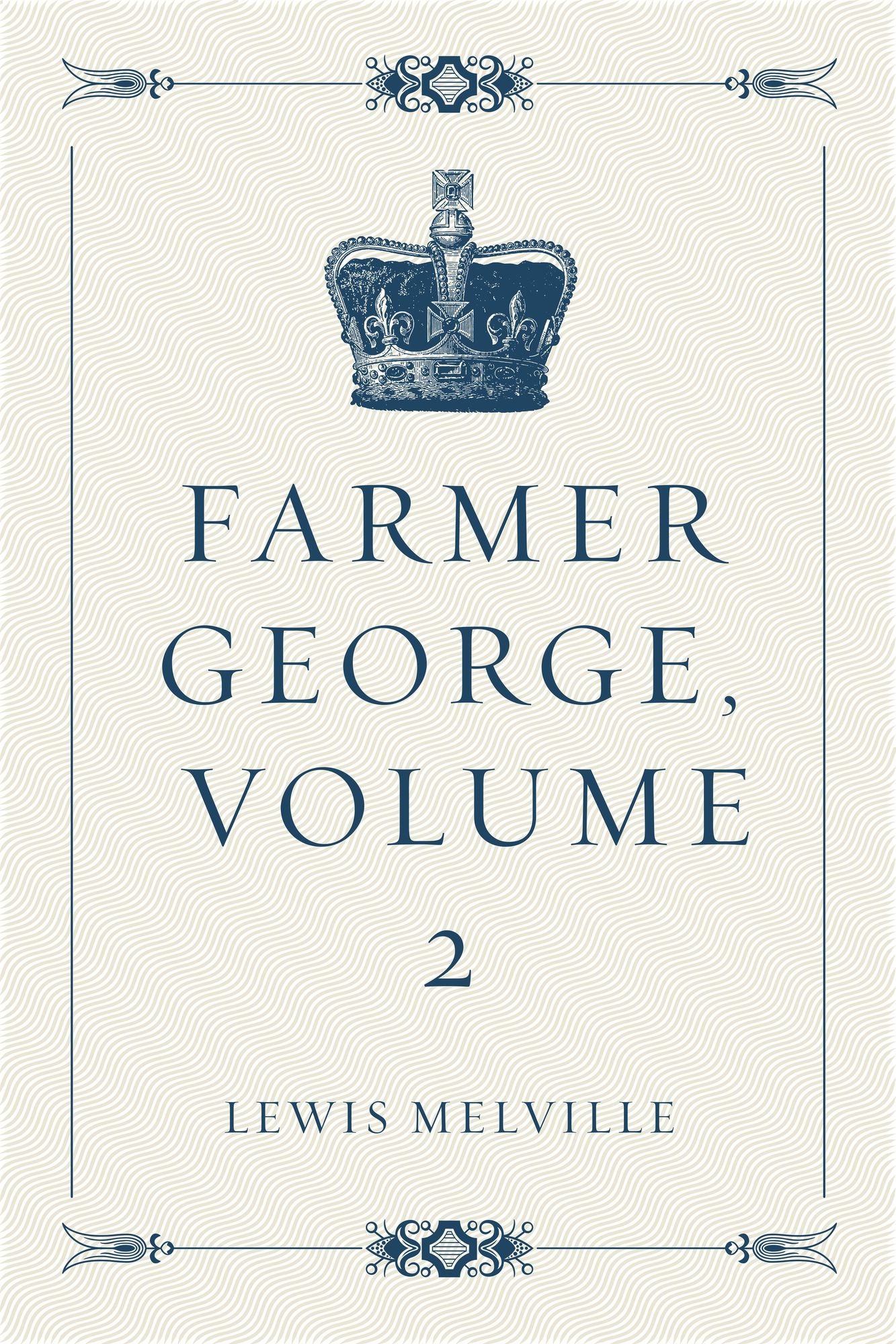 Farmer George, Volume 2