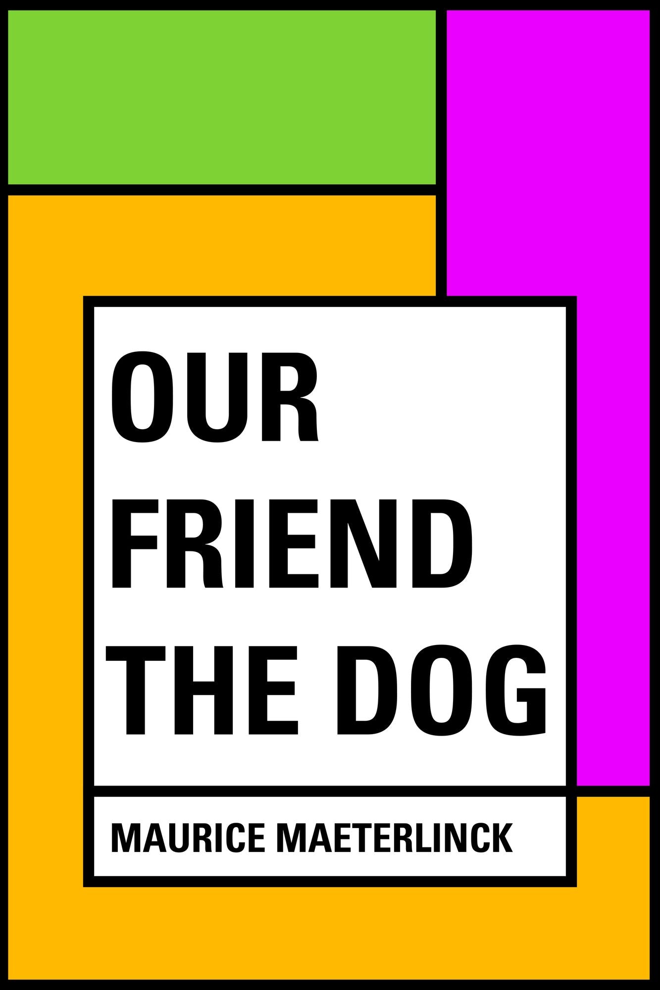 Our Friend the Dog