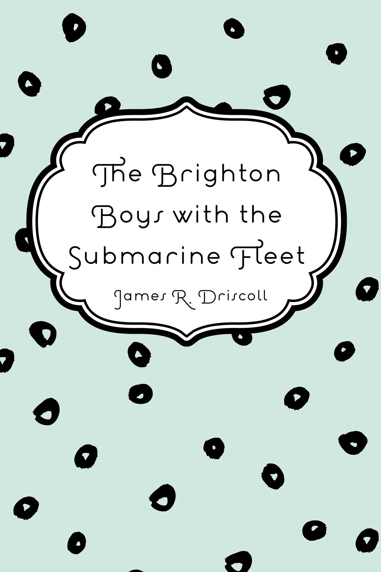The Brighton Boys with the Submarine Fleet