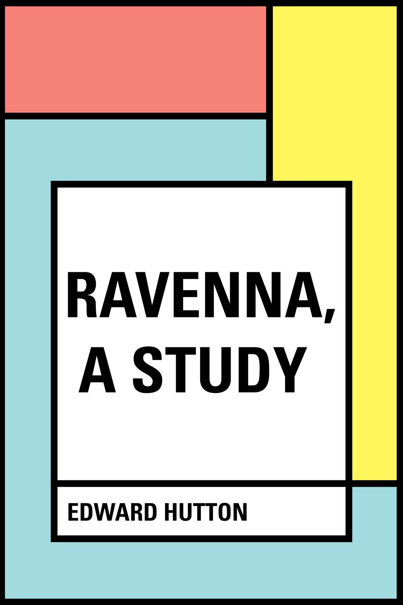 Ravenna, a Study