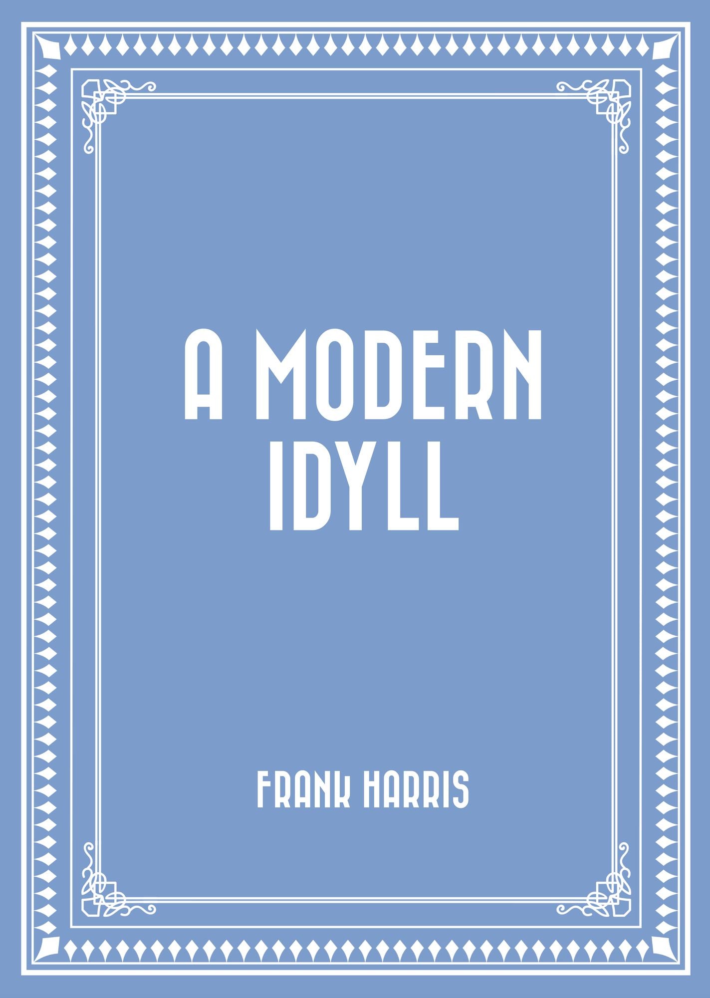 A Modern Idyll