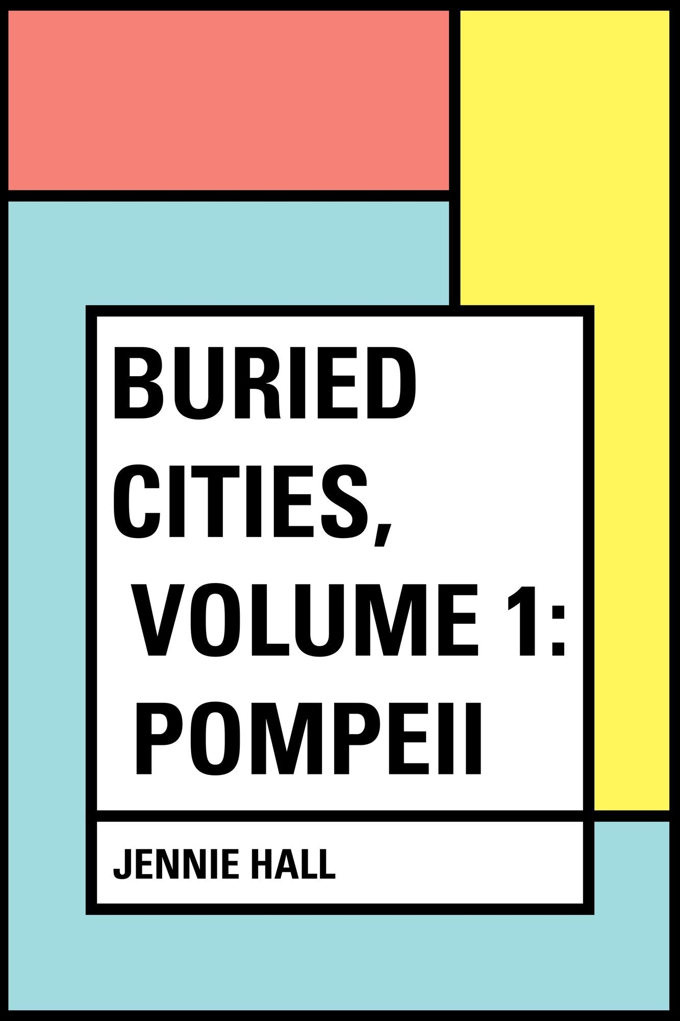 Buried Cities, Volume 1: Pompeii