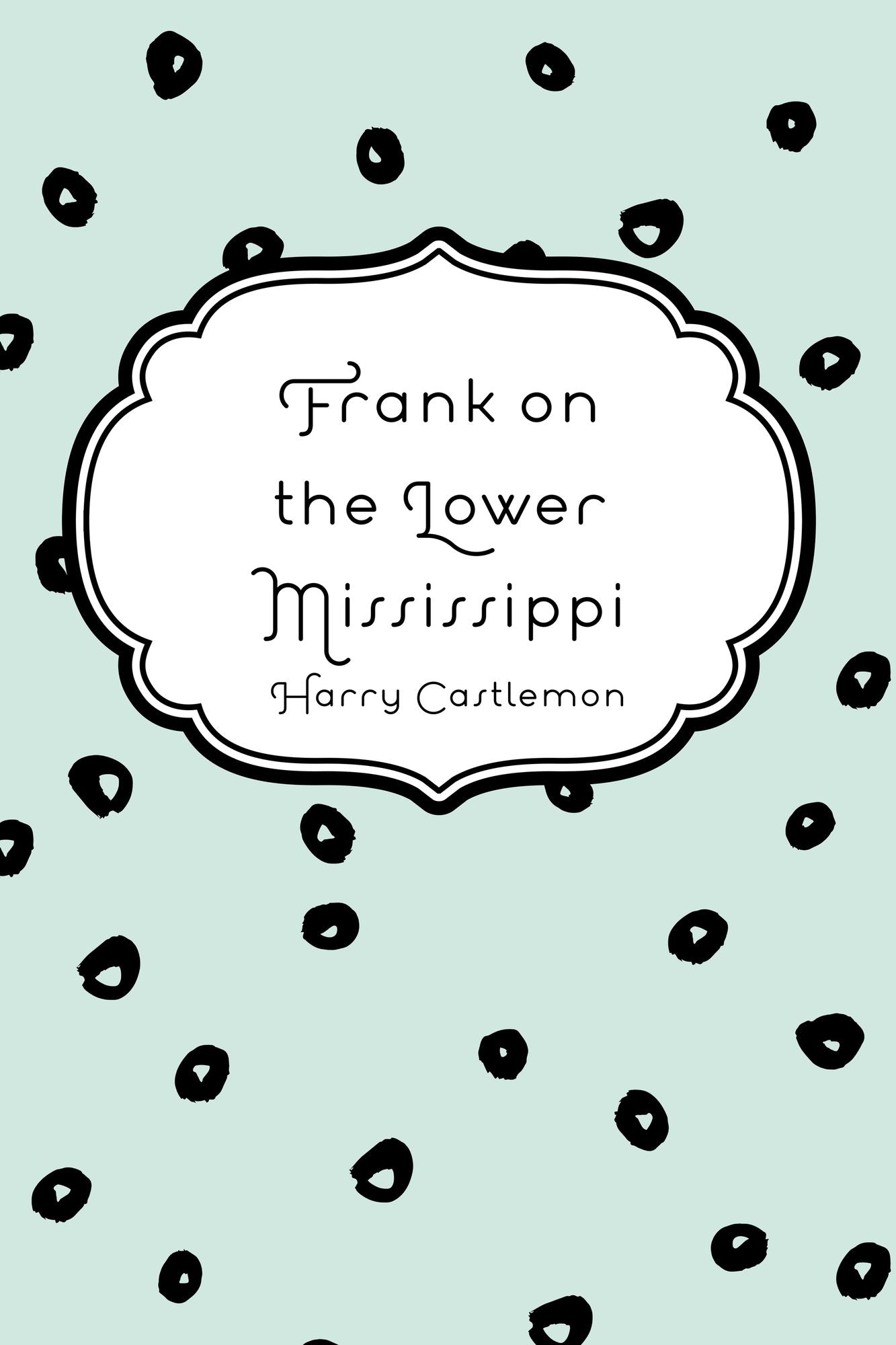 Frank on the Lower Mississippi