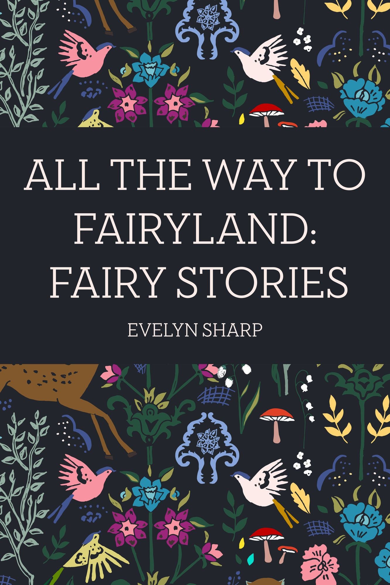 All the Way to Fairyland: Fairy Stories