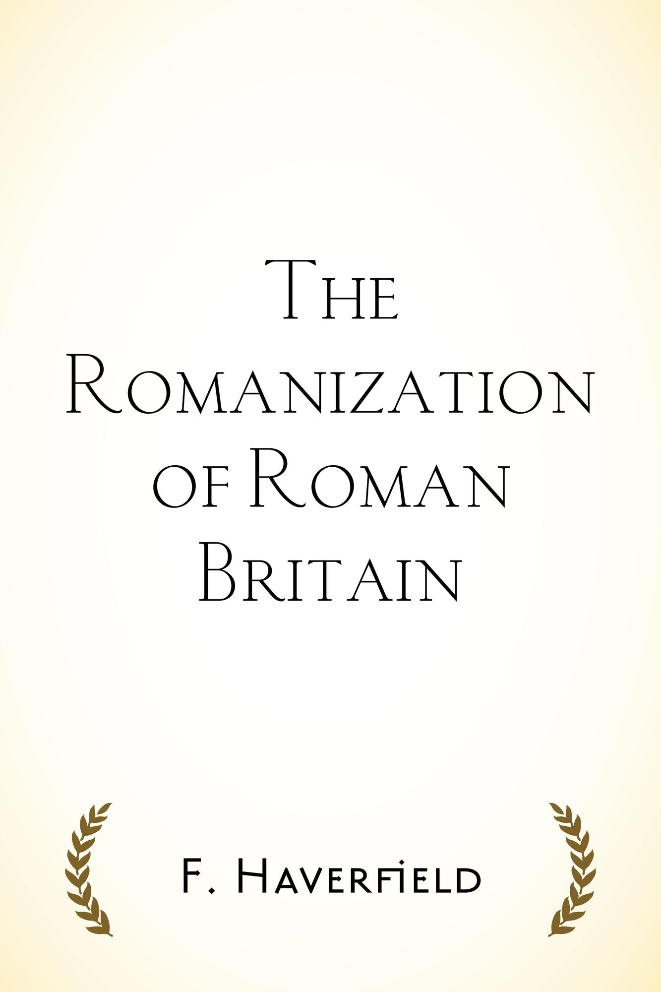 The Romanization of Roman Britain