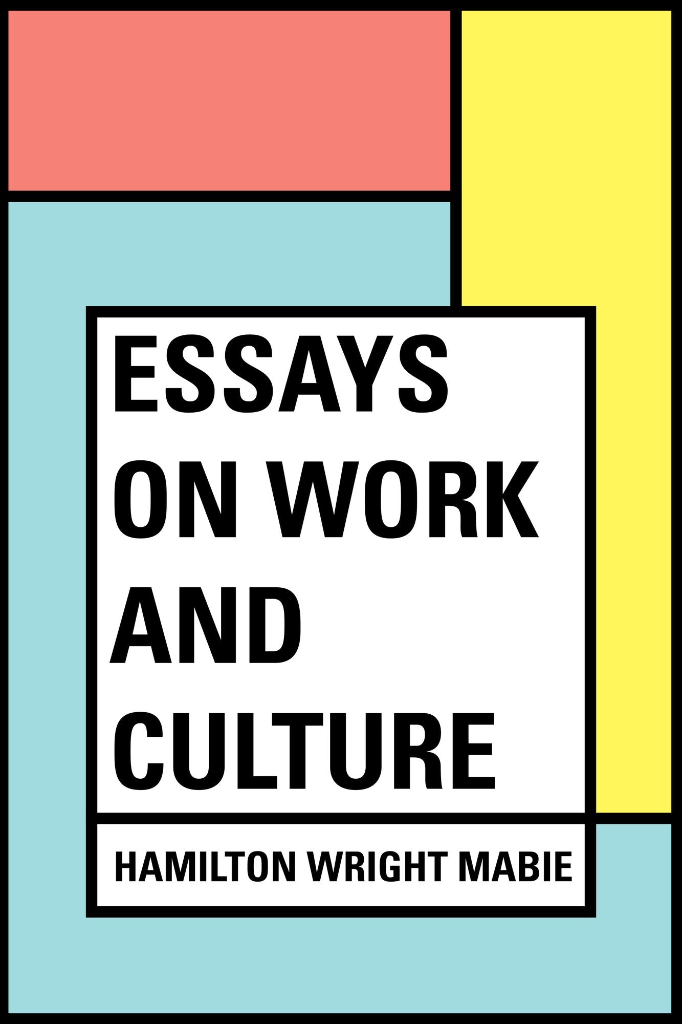 Essays on Work and Culture