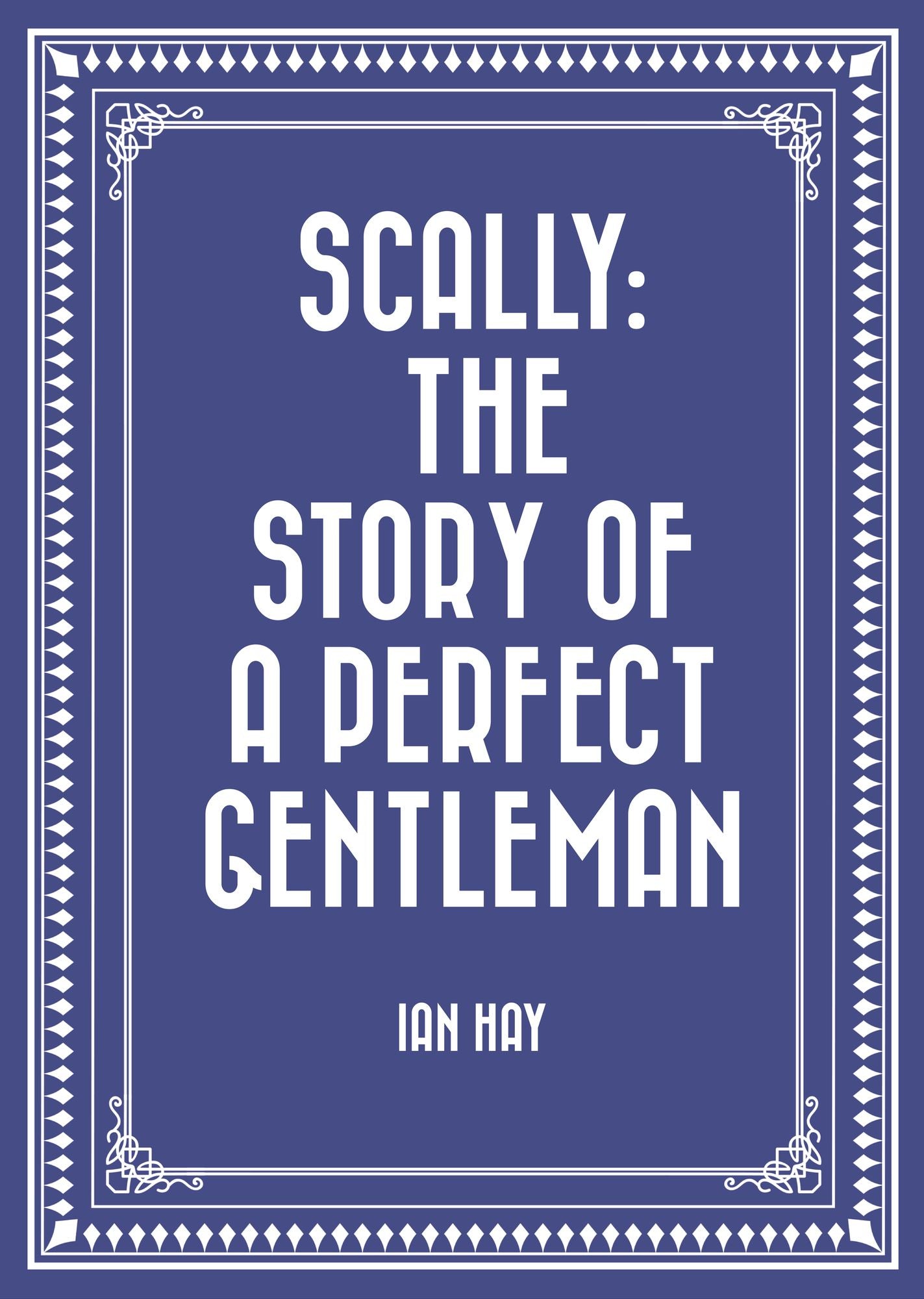 Scally: The Story of a Perfect Gentleman