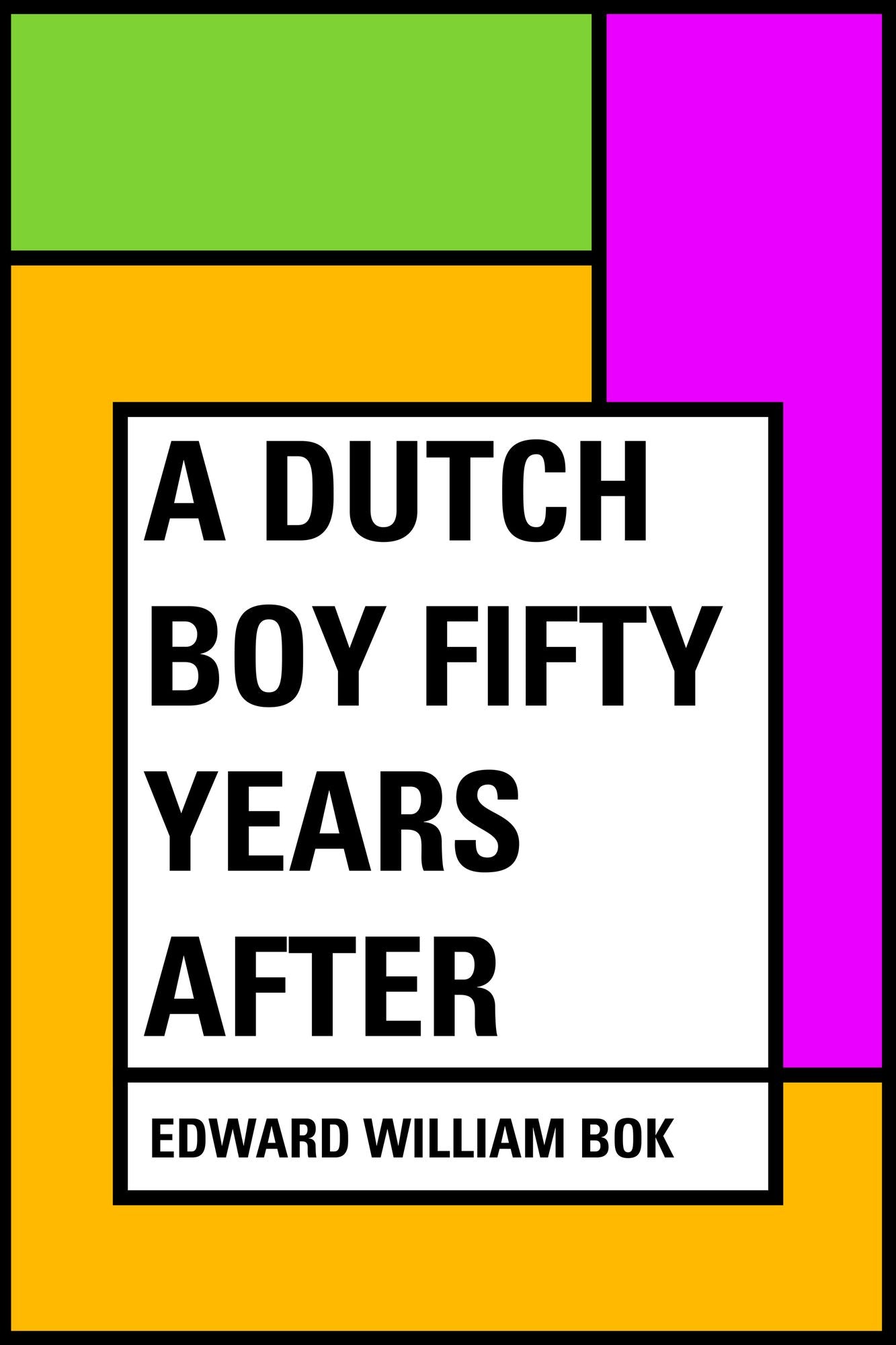 A Dutch Boy Fifty Years After