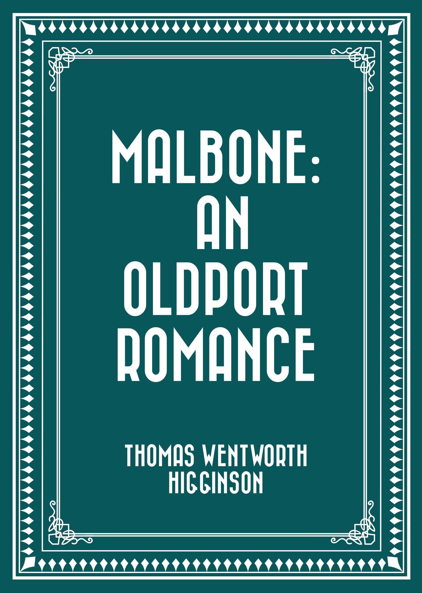 Malbone: An Oldport Romance
