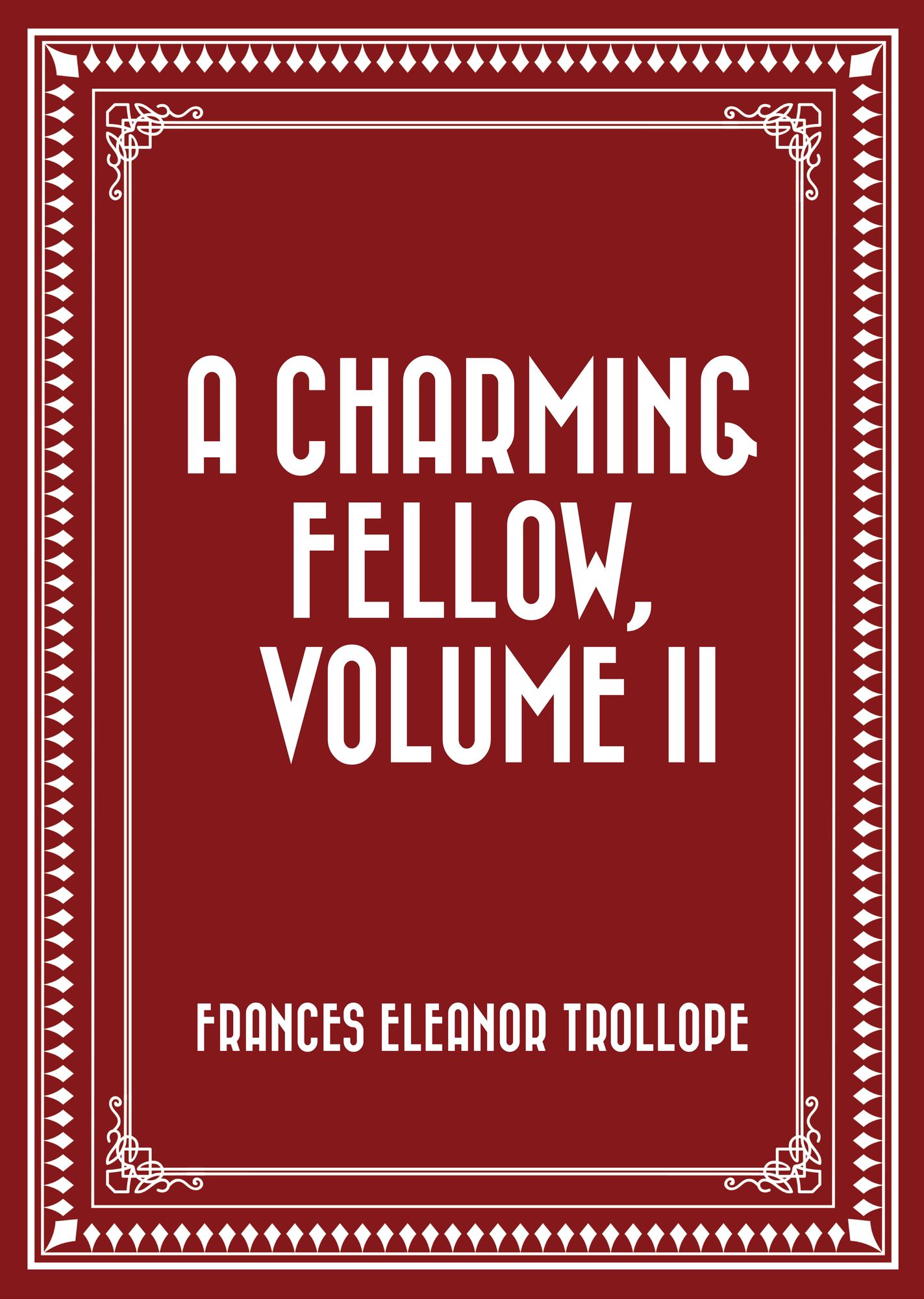 A Charming Fellow, Volume II